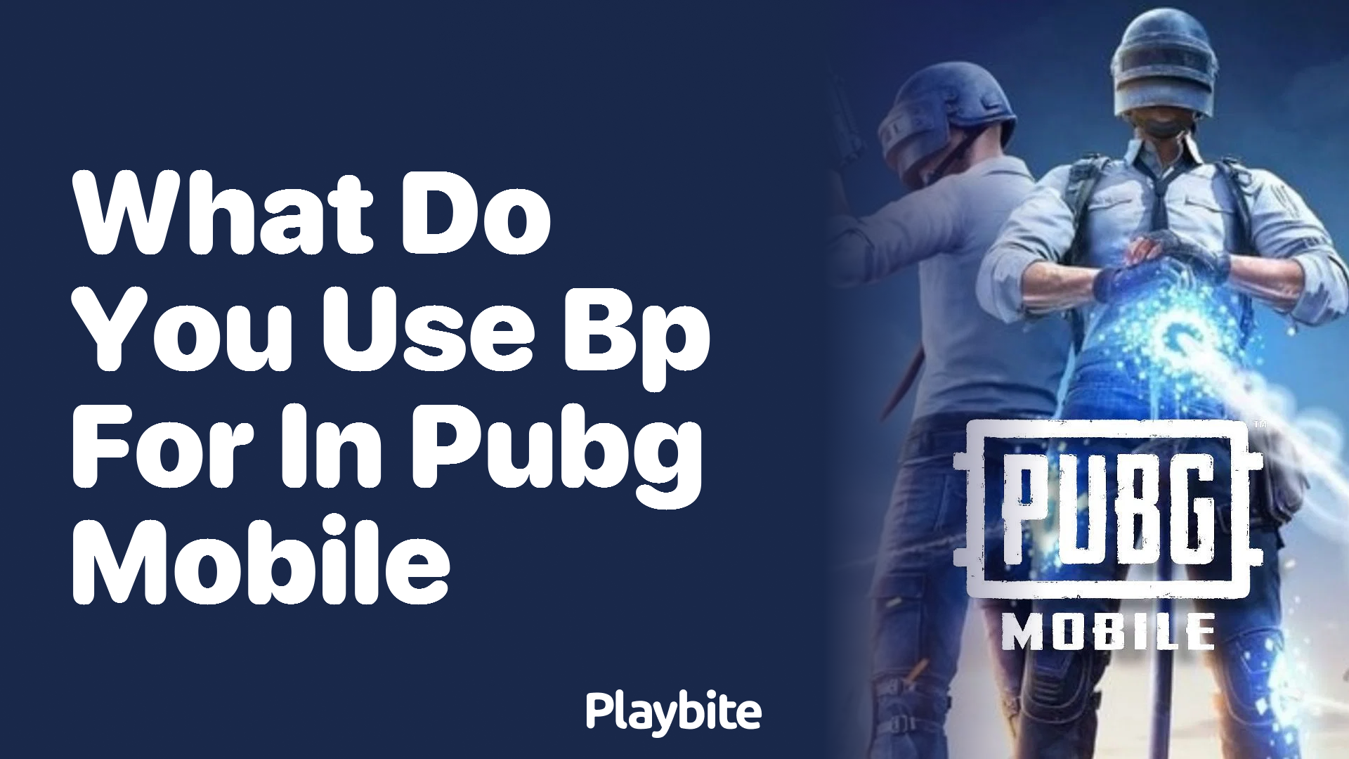 What Do You Use BP for in PUBG Mobile? Unwrapping Its Uses