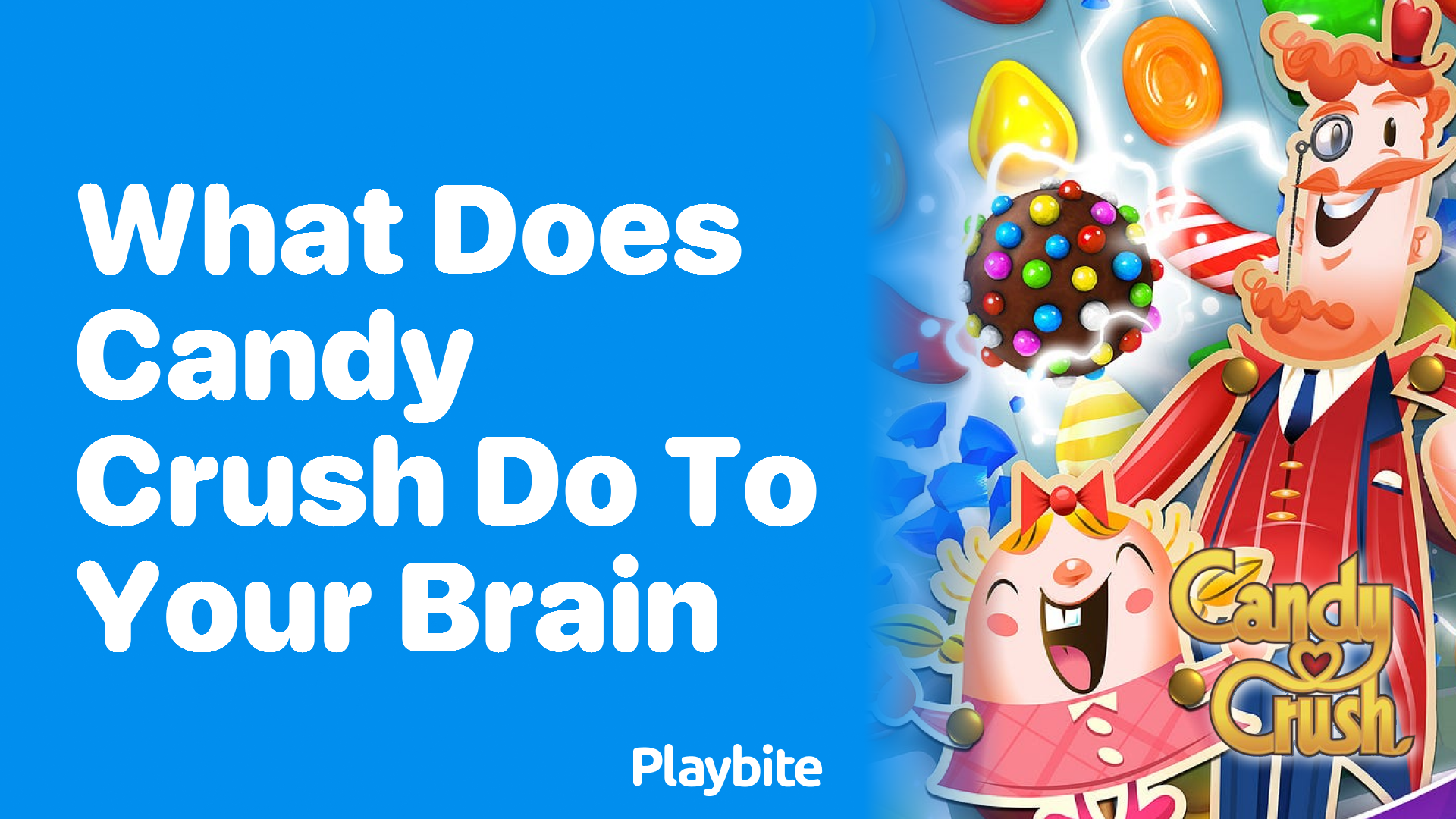 What Does Candy Crush Do to Your Brain?