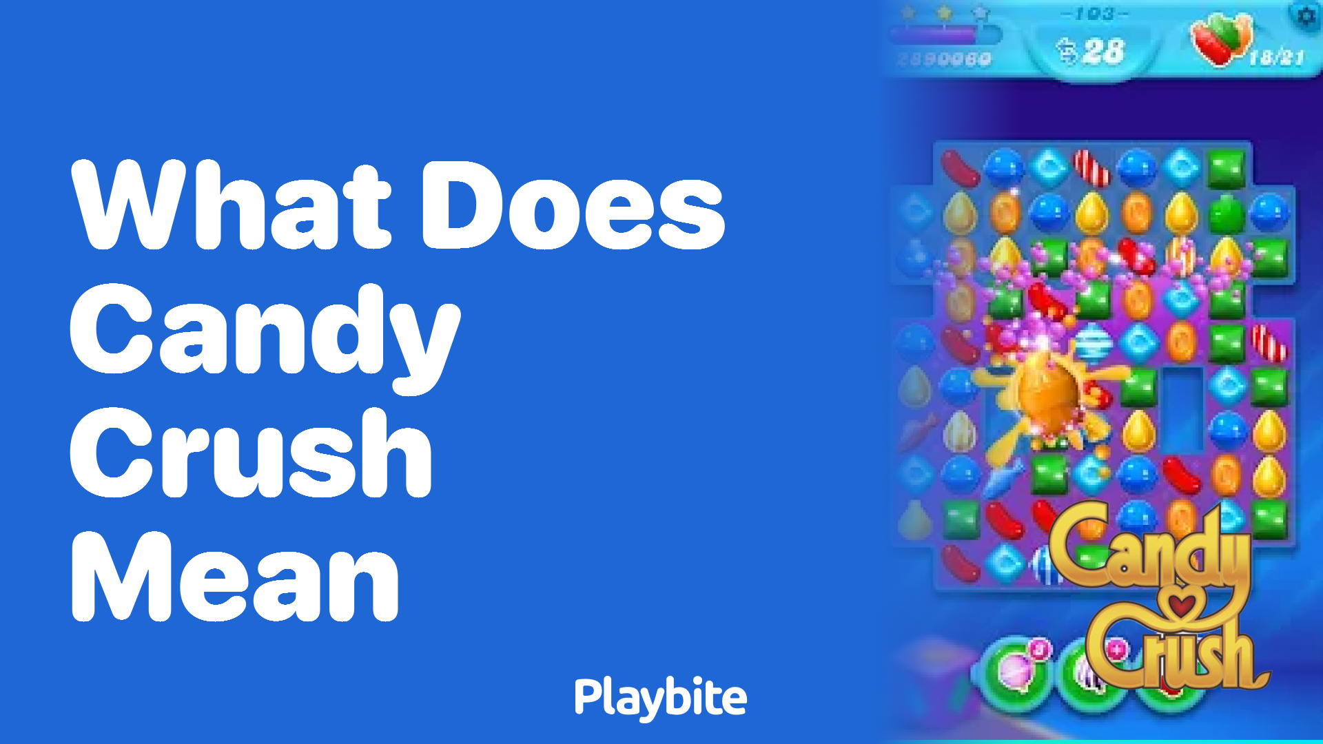 What Does Candy Crush Mean? A Sweet Dive Into the Popular Game