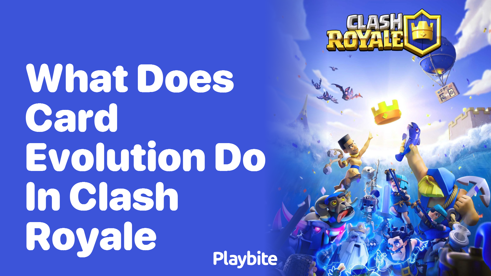 What Does Card Evolution Do in Clash Royale?