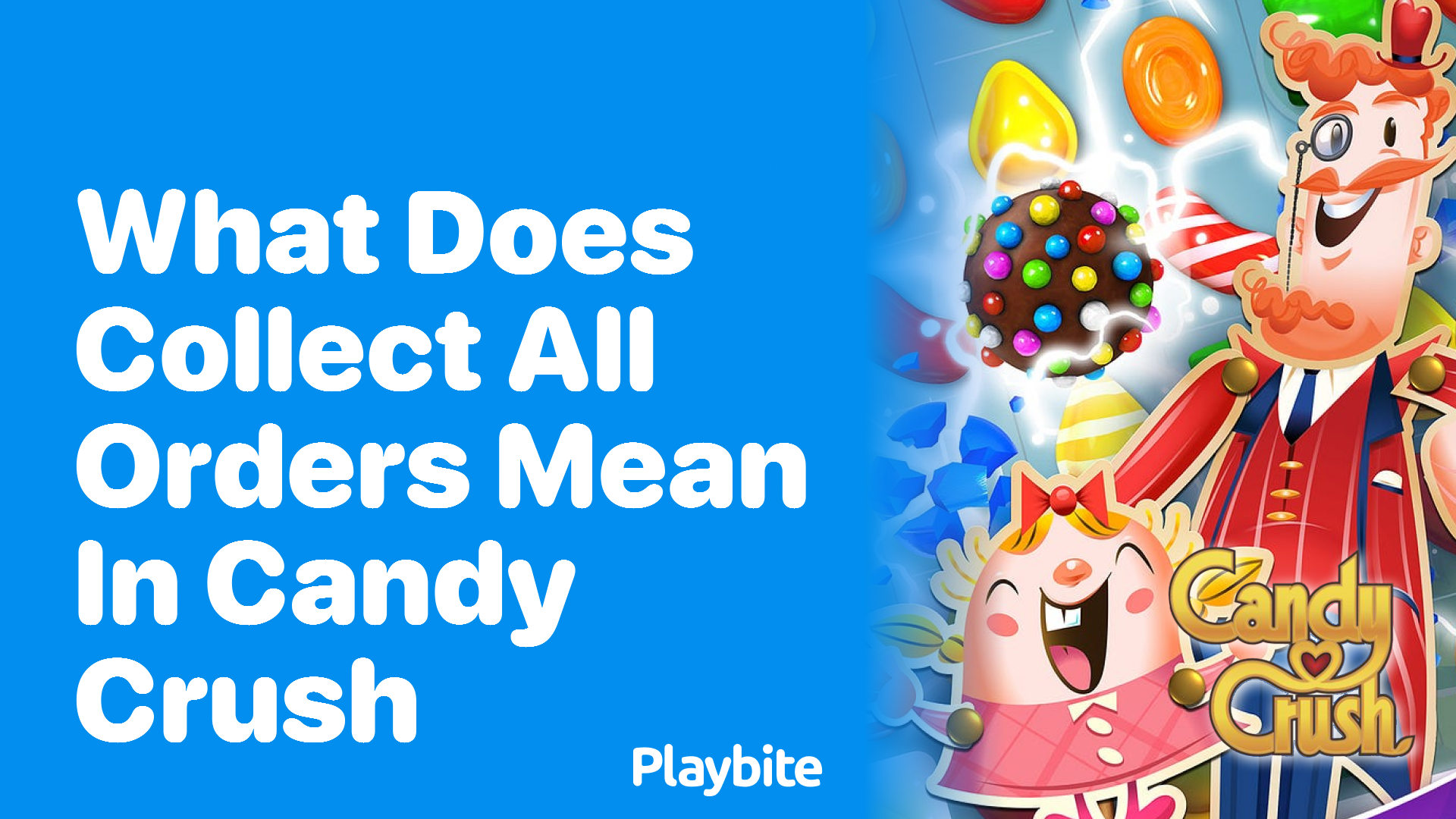 What Does &#8216;Collect All Orders&#8217; Mean in Candy Crush?