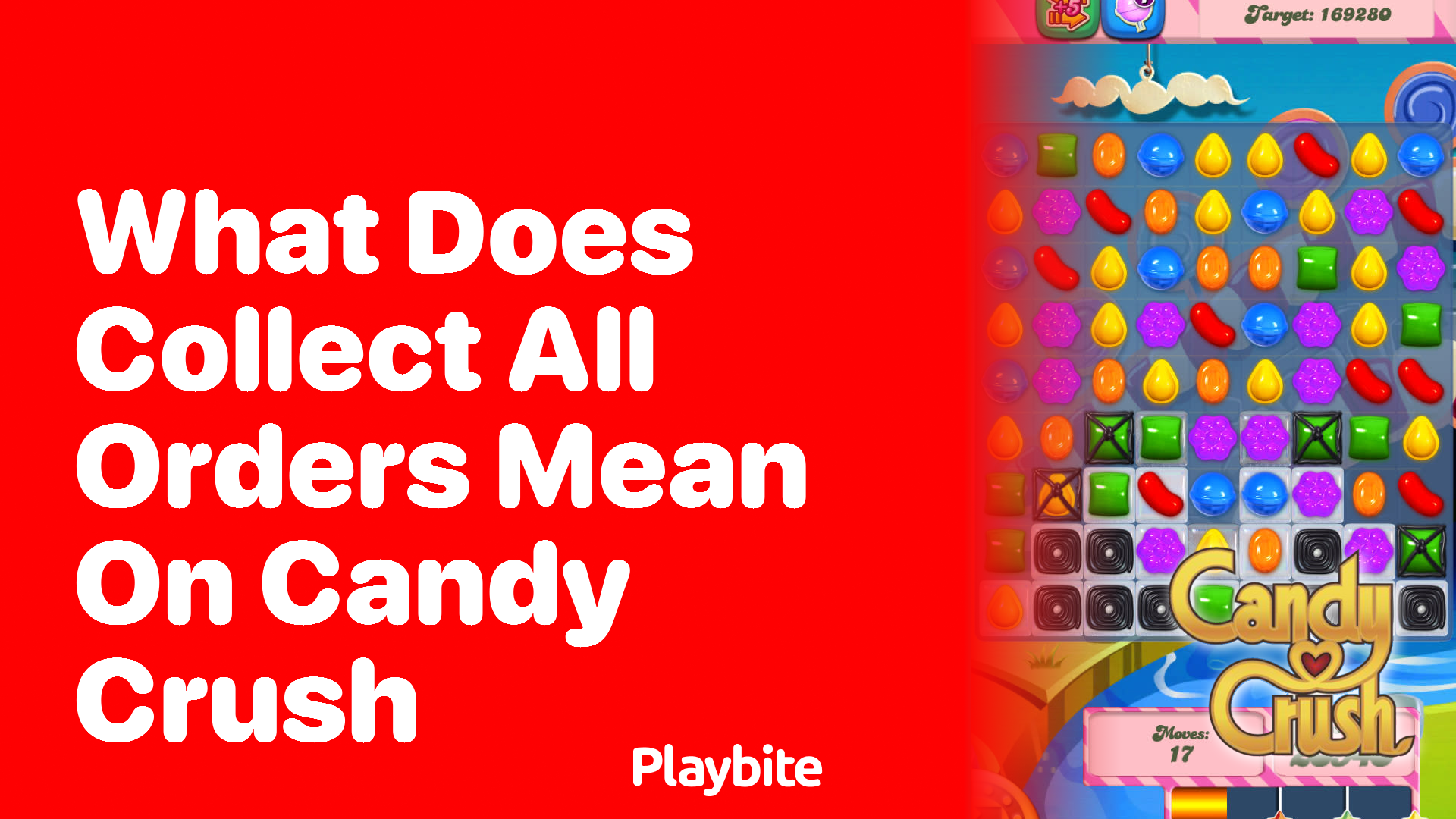 What Does &#8216;Collect All Orders&#8217; Mean on Candy Crush?