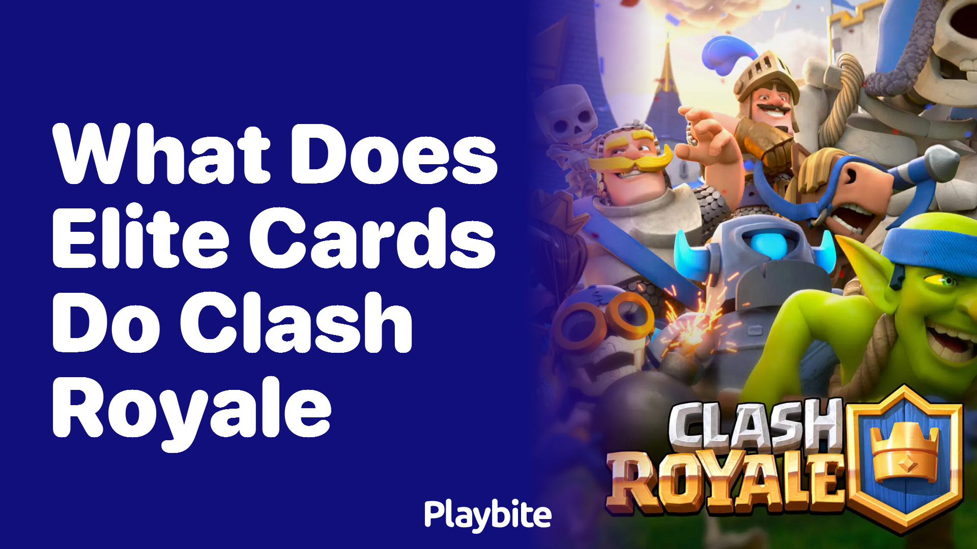 What Do Elite Cards Do in Clash Royale?