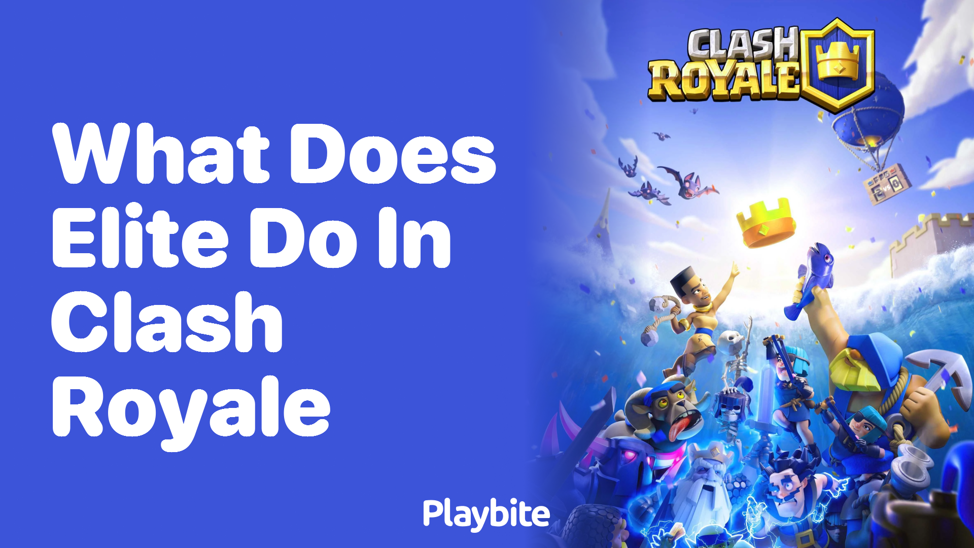 What Does &#8216;Elite&#8217; Do in Clash Royale?