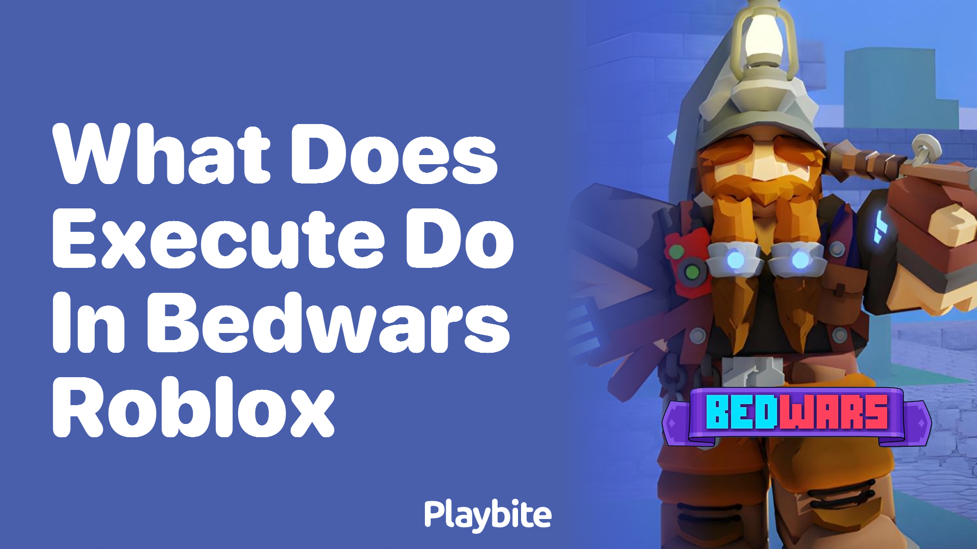 What Does &#8216;Execute&#8217; Do in Bedwars Roblox?