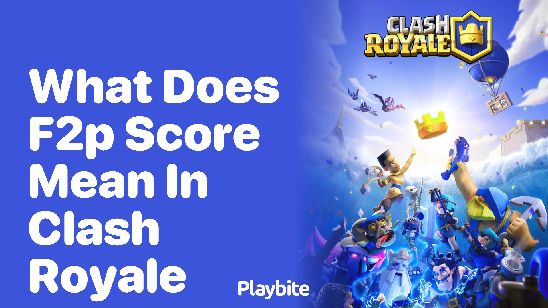 What Does F2P Score Mean in Clash Royale?