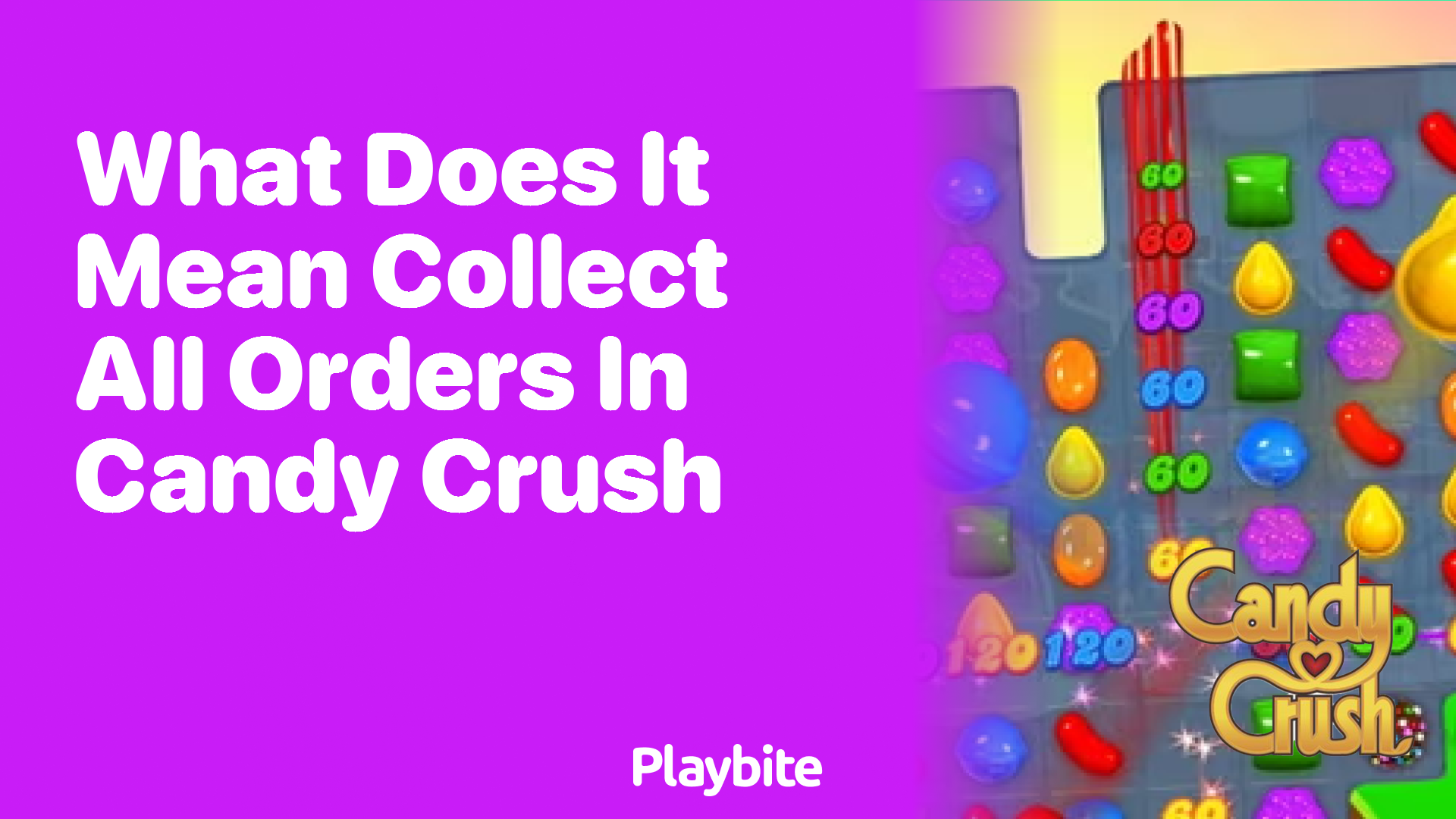 What Does It Mean to Collect All Orders in Candy Crush?