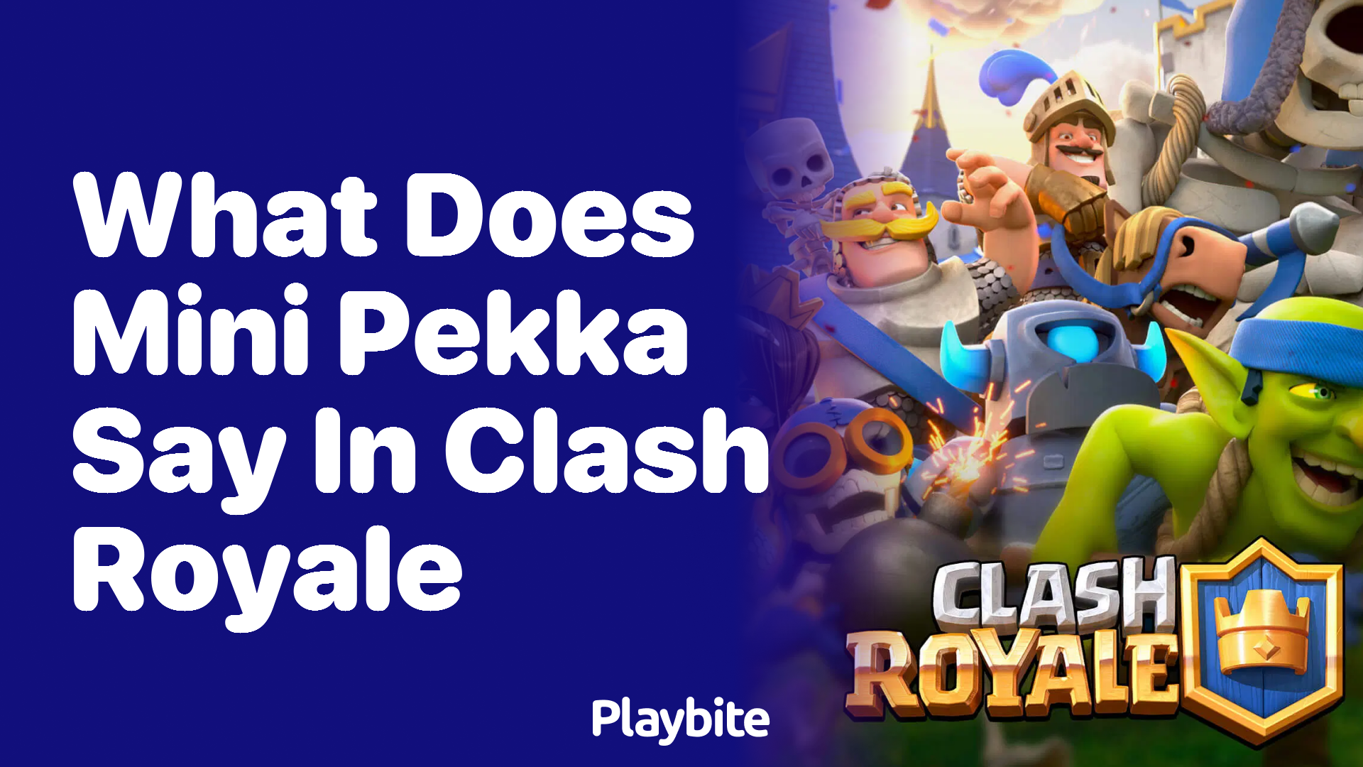 What Does Mini P.E.K.K.A Say in Clash Royale?