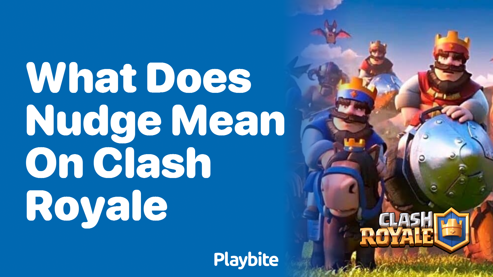 What Does &#8216;Nudge&#8217; Mean in Clash Royale?