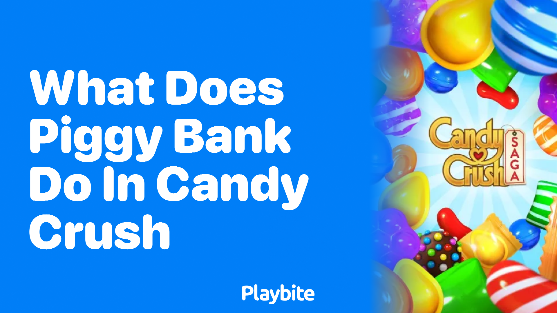 What Does the Piggy Bank Do in Candy Crush?