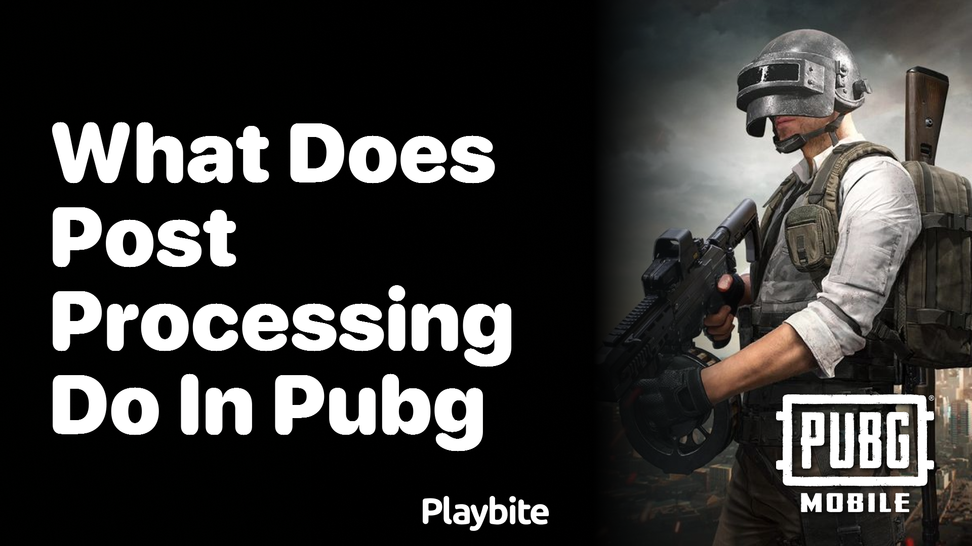 What Does Post Processing Do in PUBG Mobile?