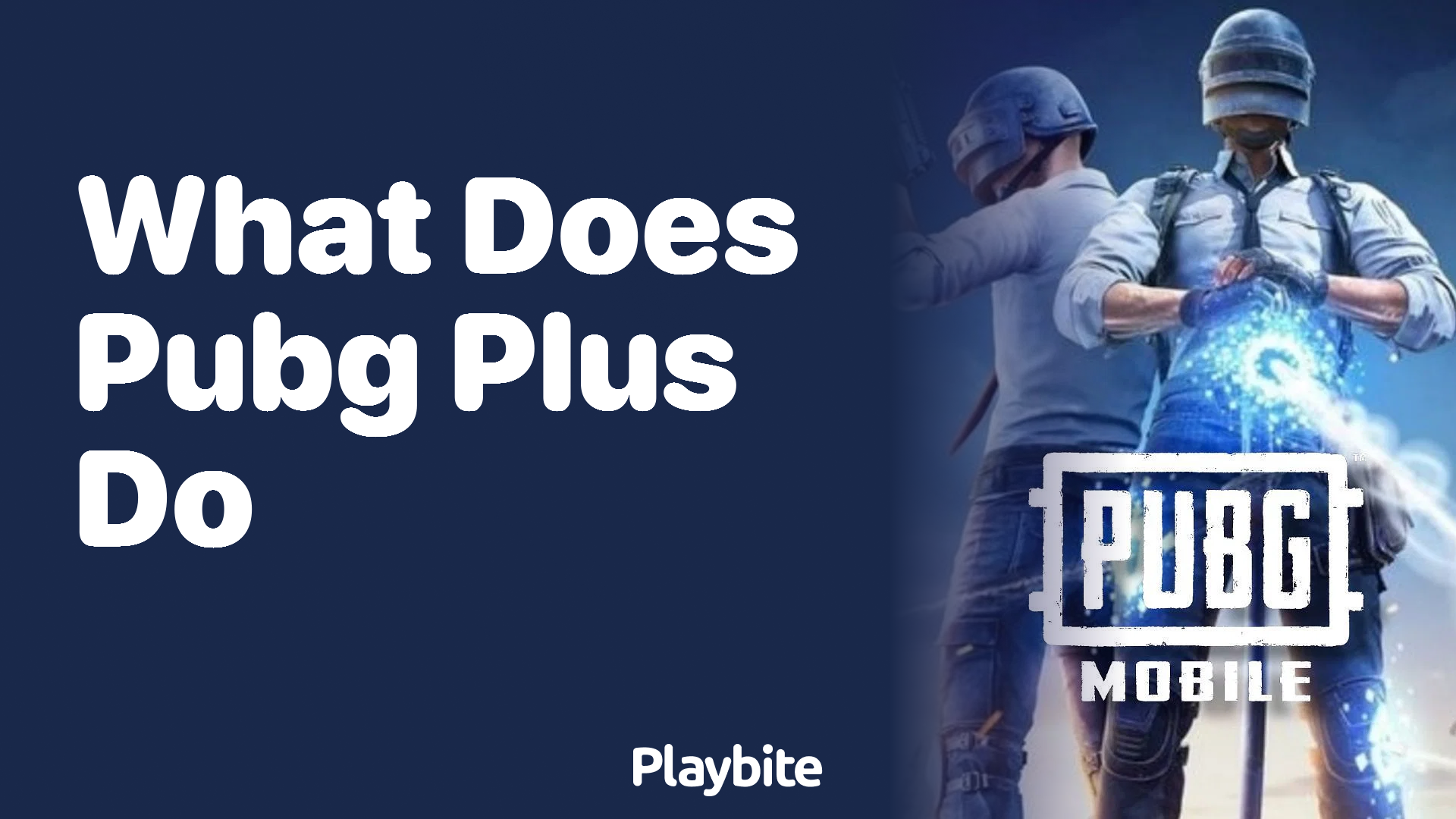 What Does PUBG Plus Do? Unveiling the Extras