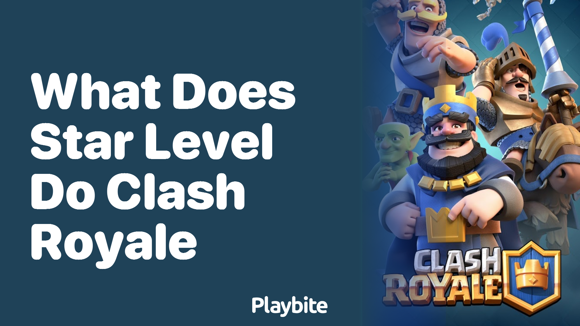 What Does Star Level Do in Clash Royale? - Playbite