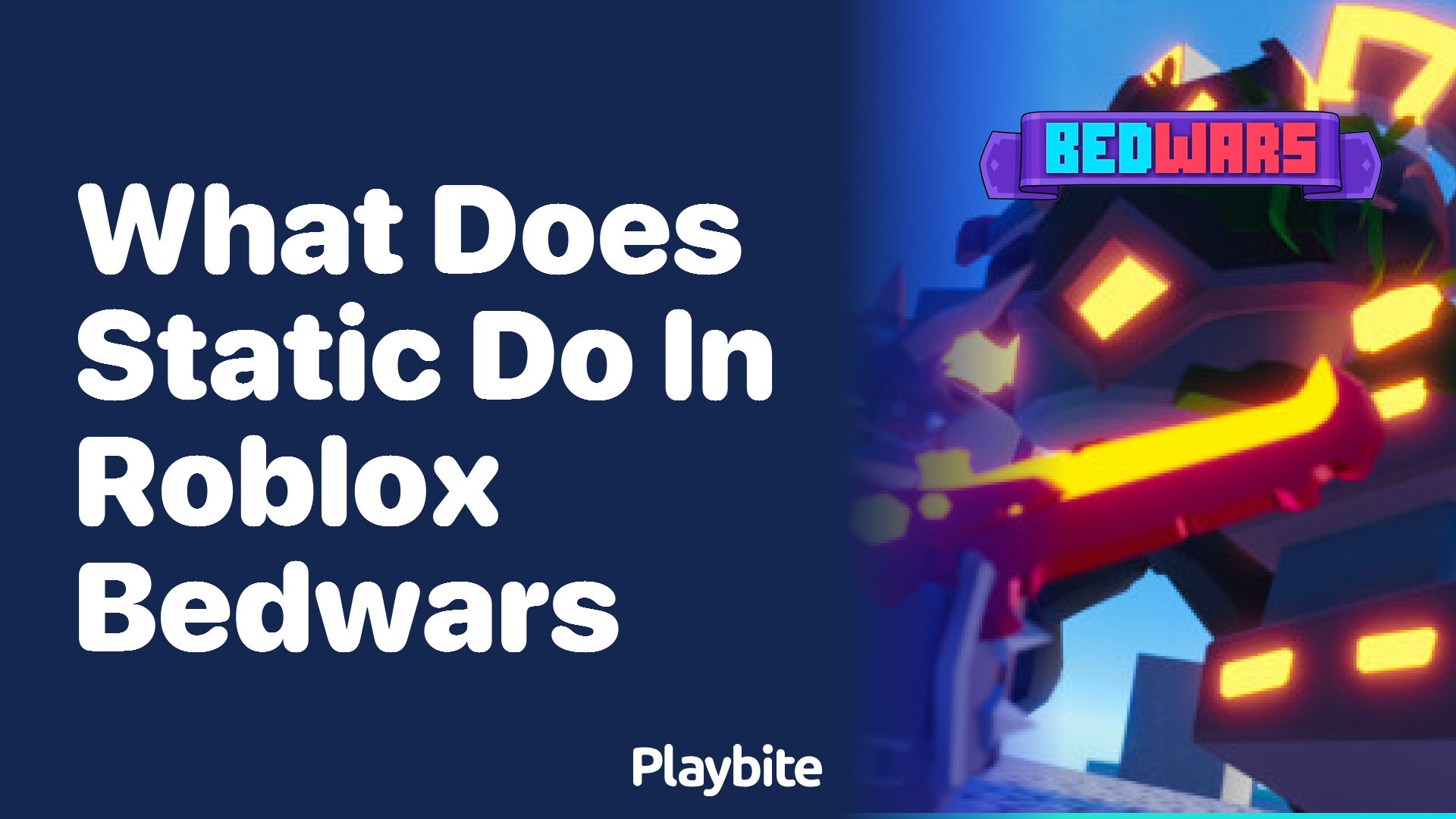 What Does Static Do in Roblox Bedwars?