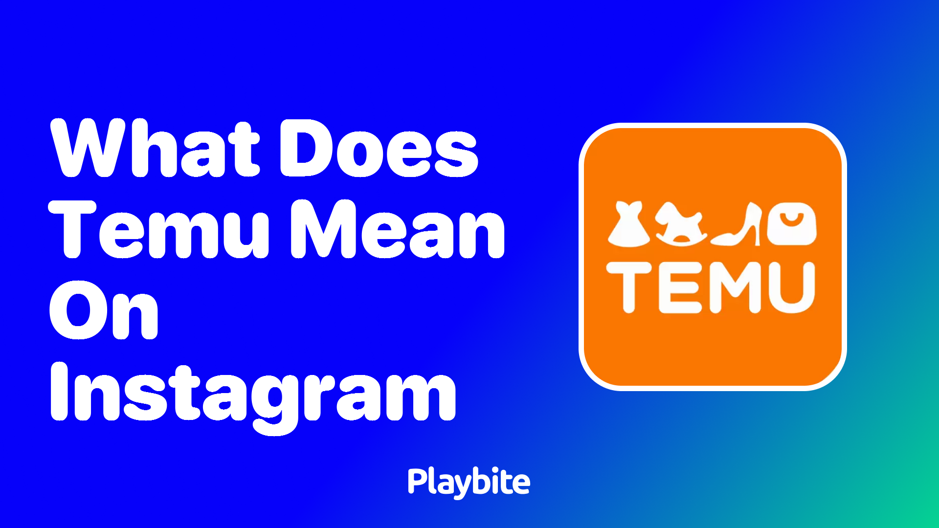 What Does Temu Mean on Instagram?