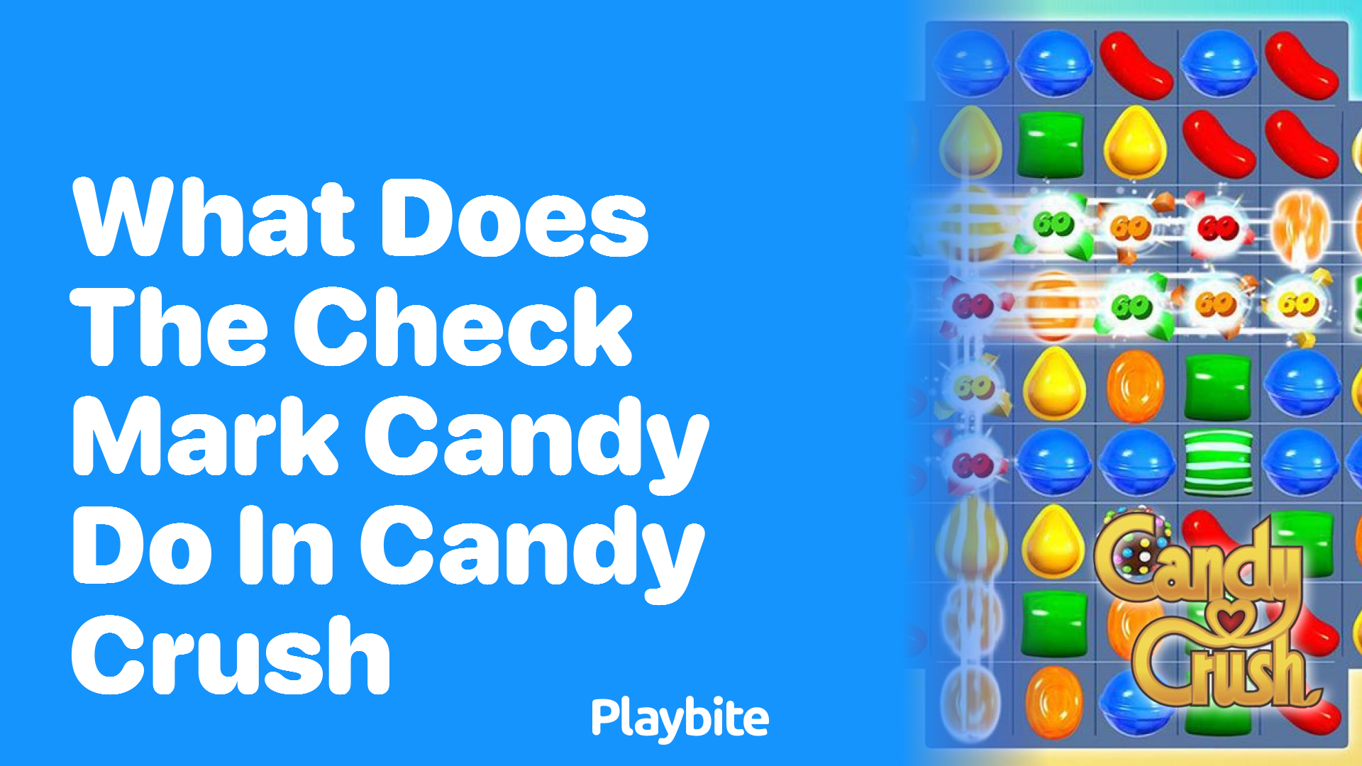 What Does the Check Mark Candy Do in Candy Crush?