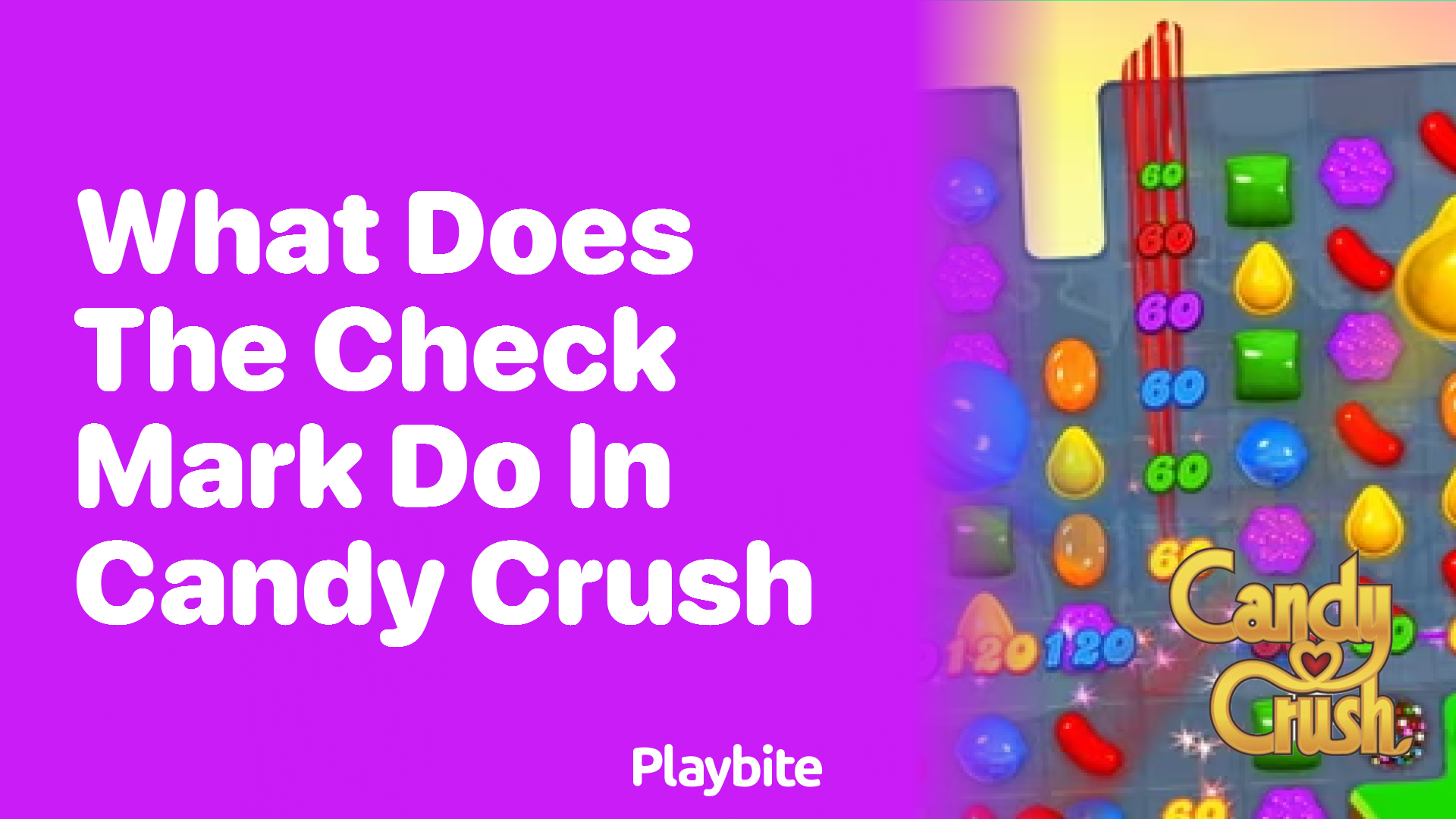 What Does the Check Mark Do in Candy Crush?