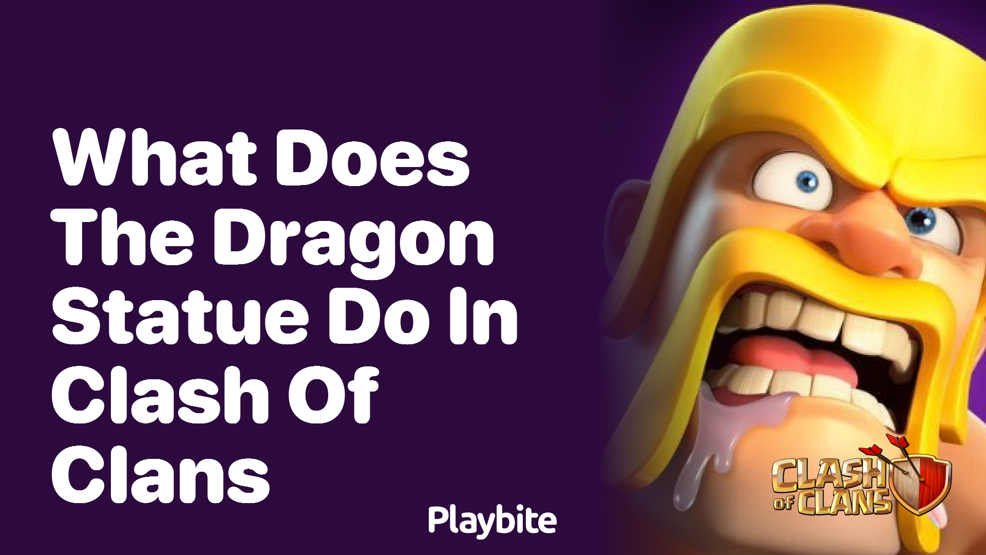 What Does the Dragon Statue Do in Clash of Clans?