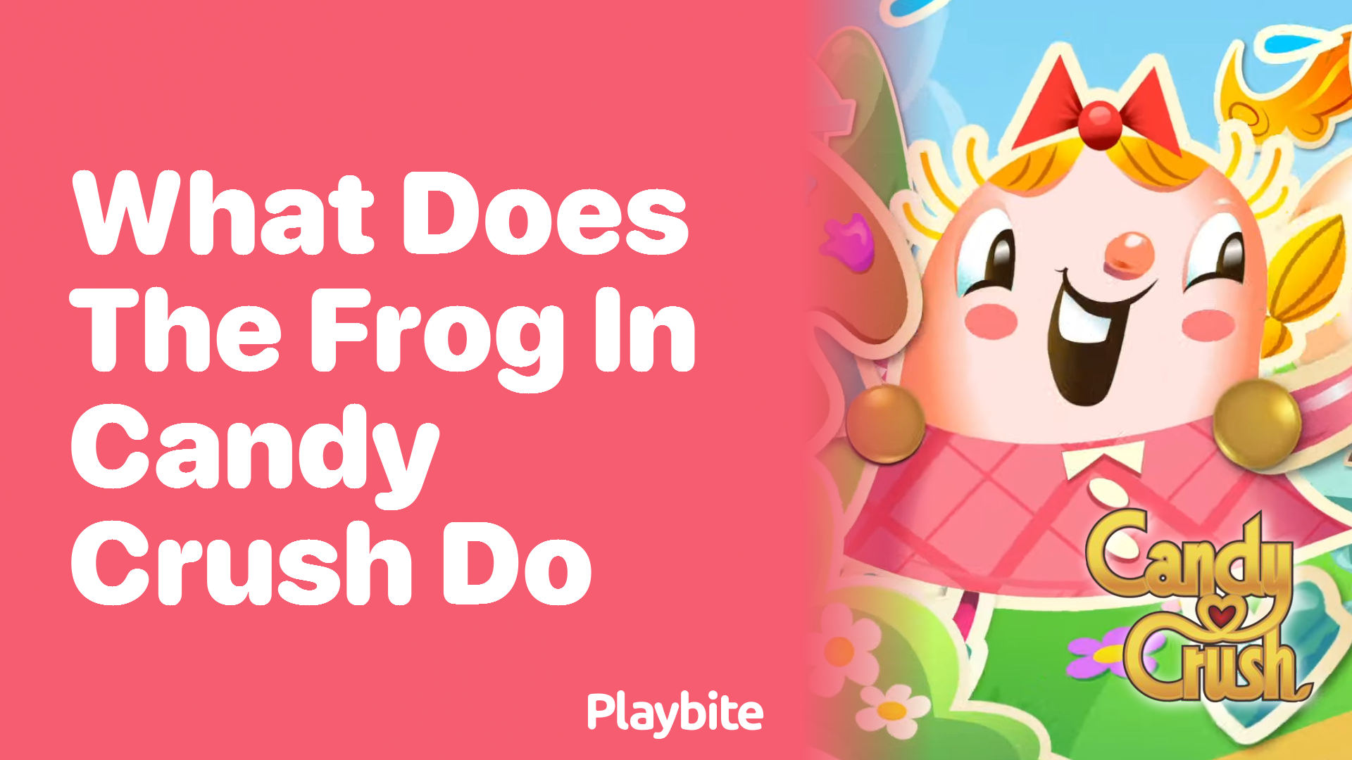 What Does the Frog in Candy Crush Do?