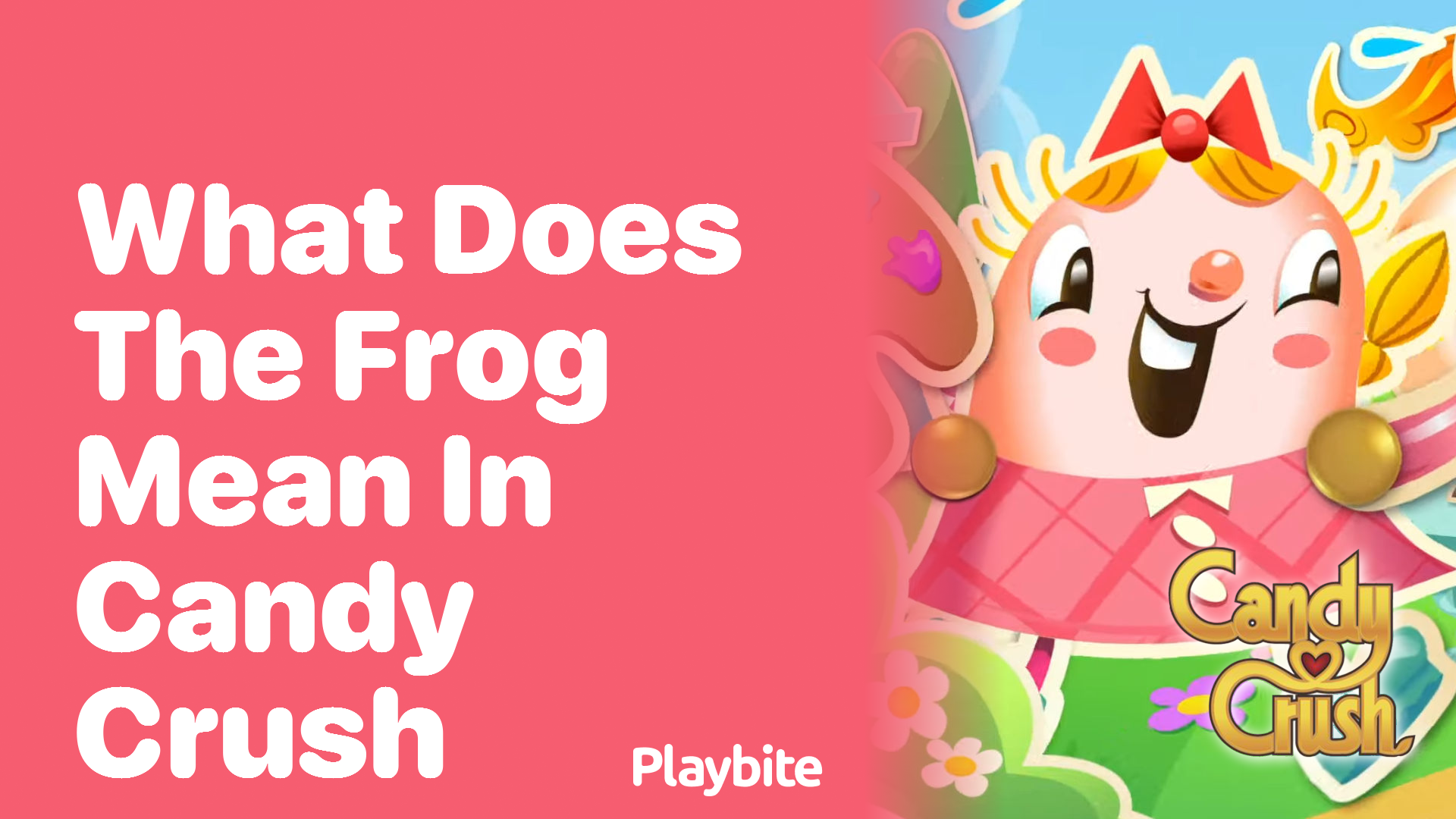 What Does the Frog Mean in Candy Crush?