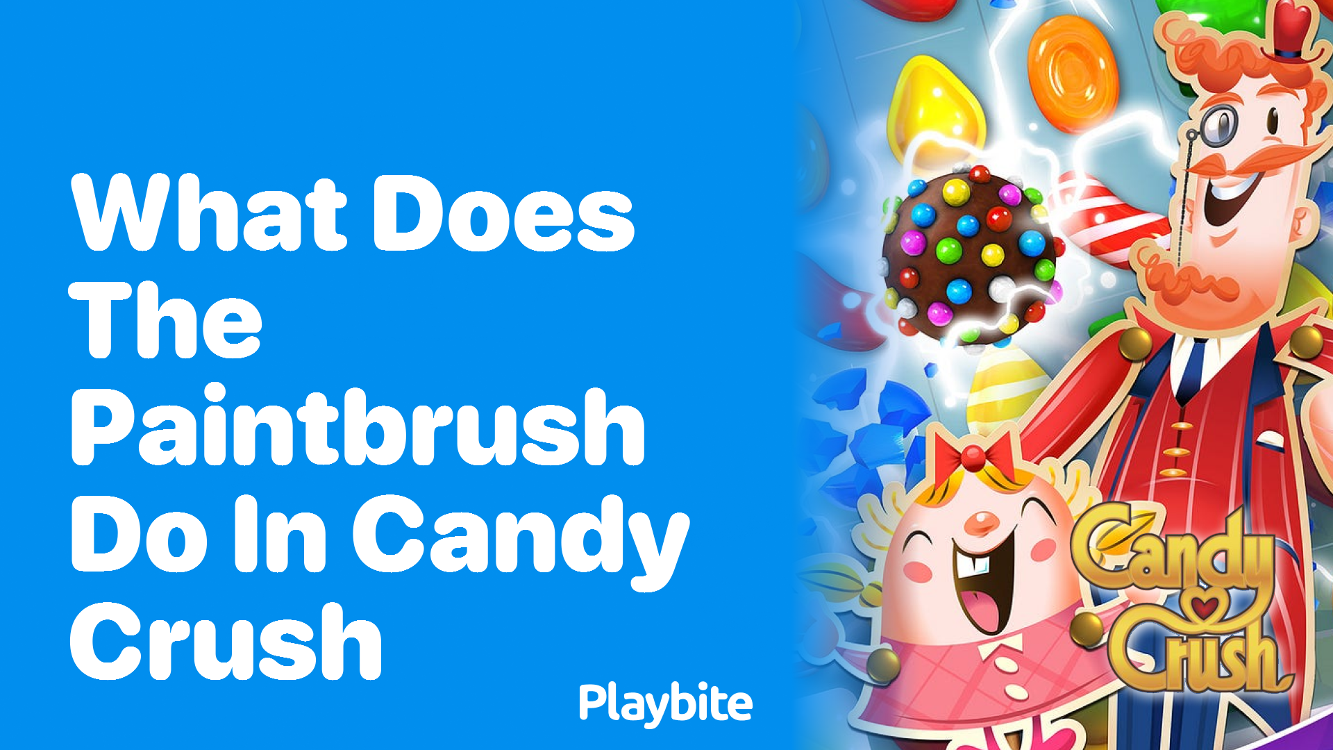 What Does the Paintbrush Do in Candy Crush?