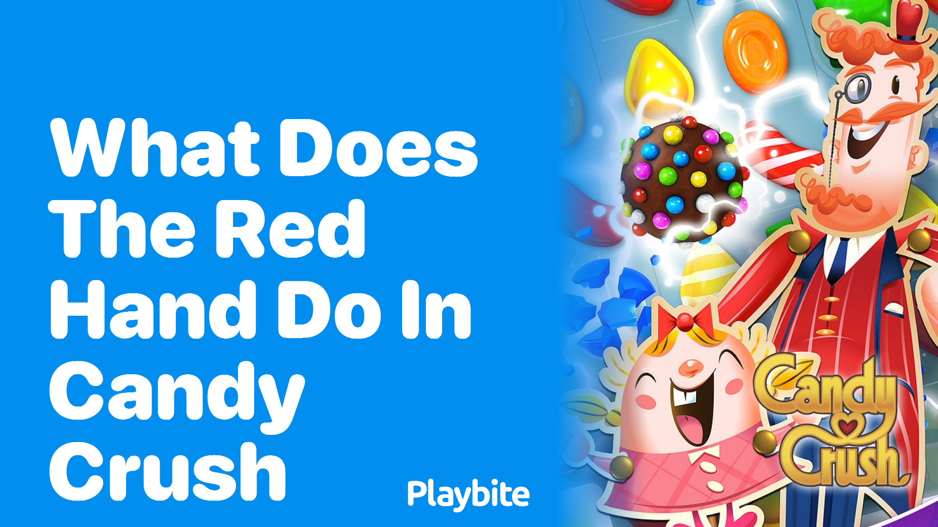 What Does the Red Hand Do in Candy Crush?