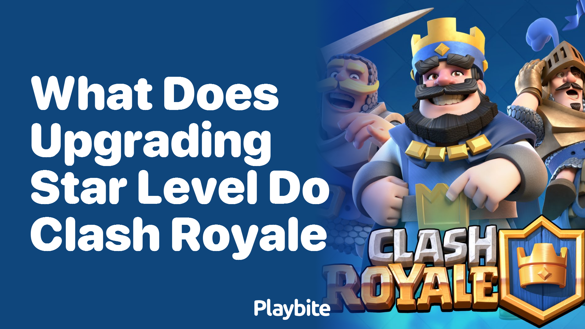 What Does Upgrading Star Level Do in Clash Royale?