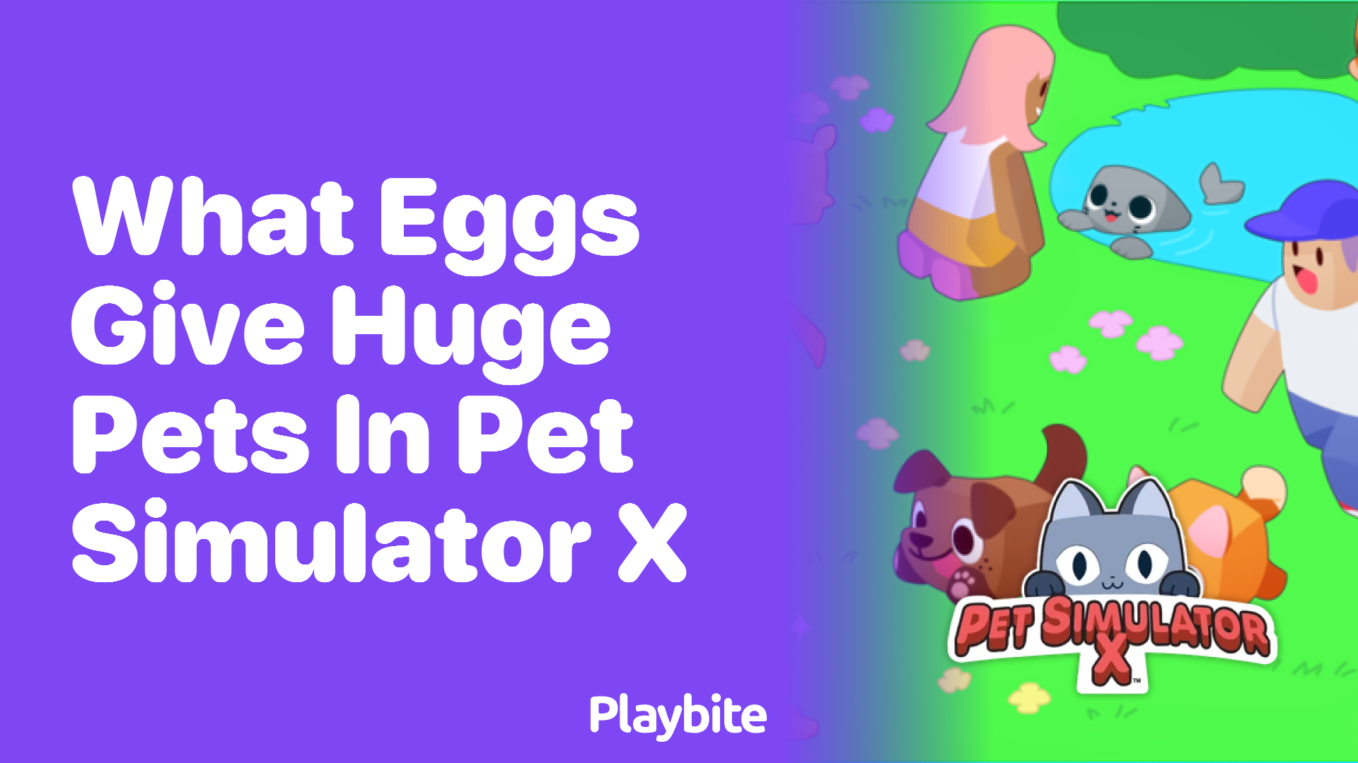 Discover What Eggs Give Huge Pets in Pet Simulator X