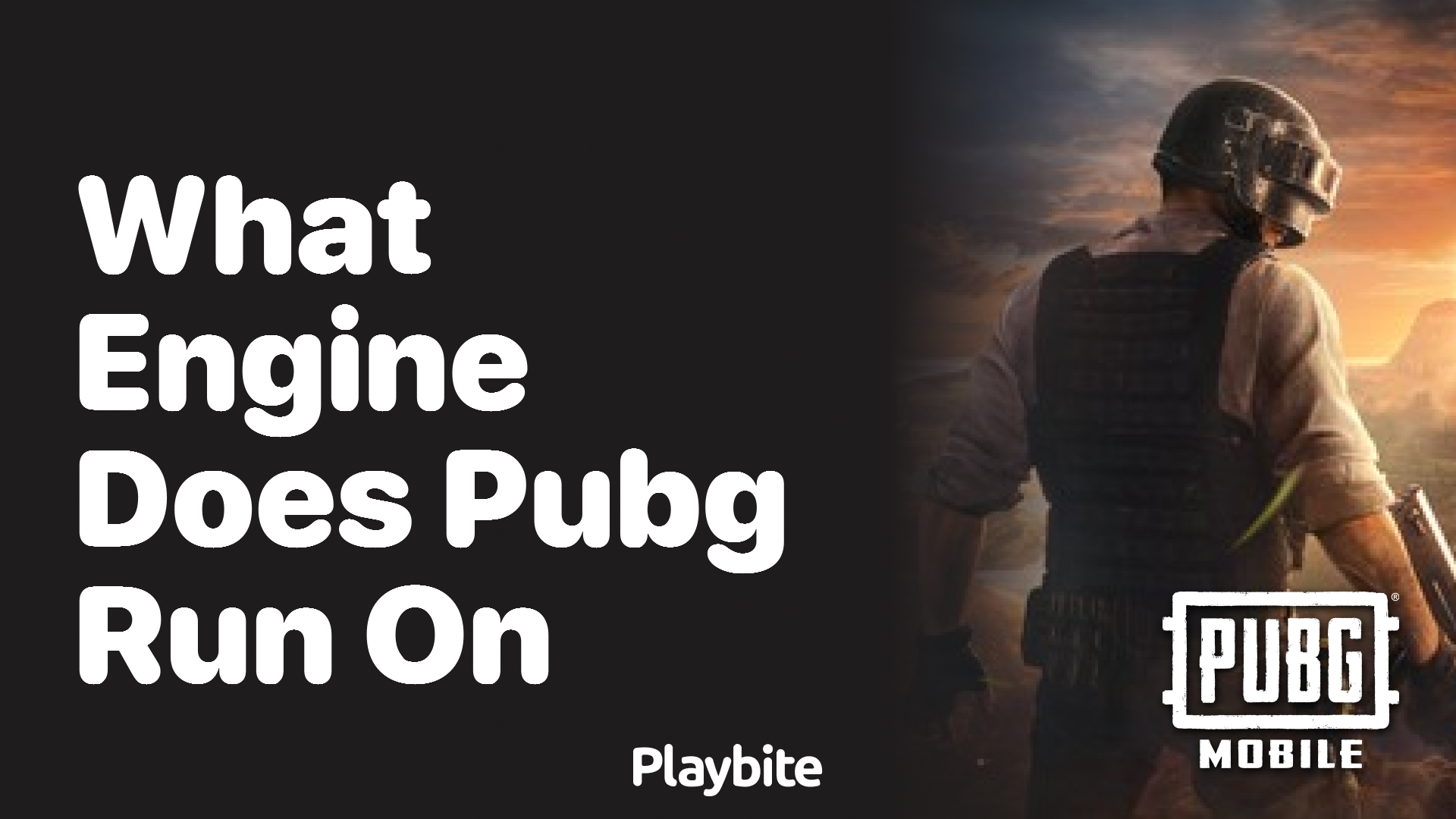 What Engine Does PUBG Mobile Run On? Unveiling the Power Behind the Game