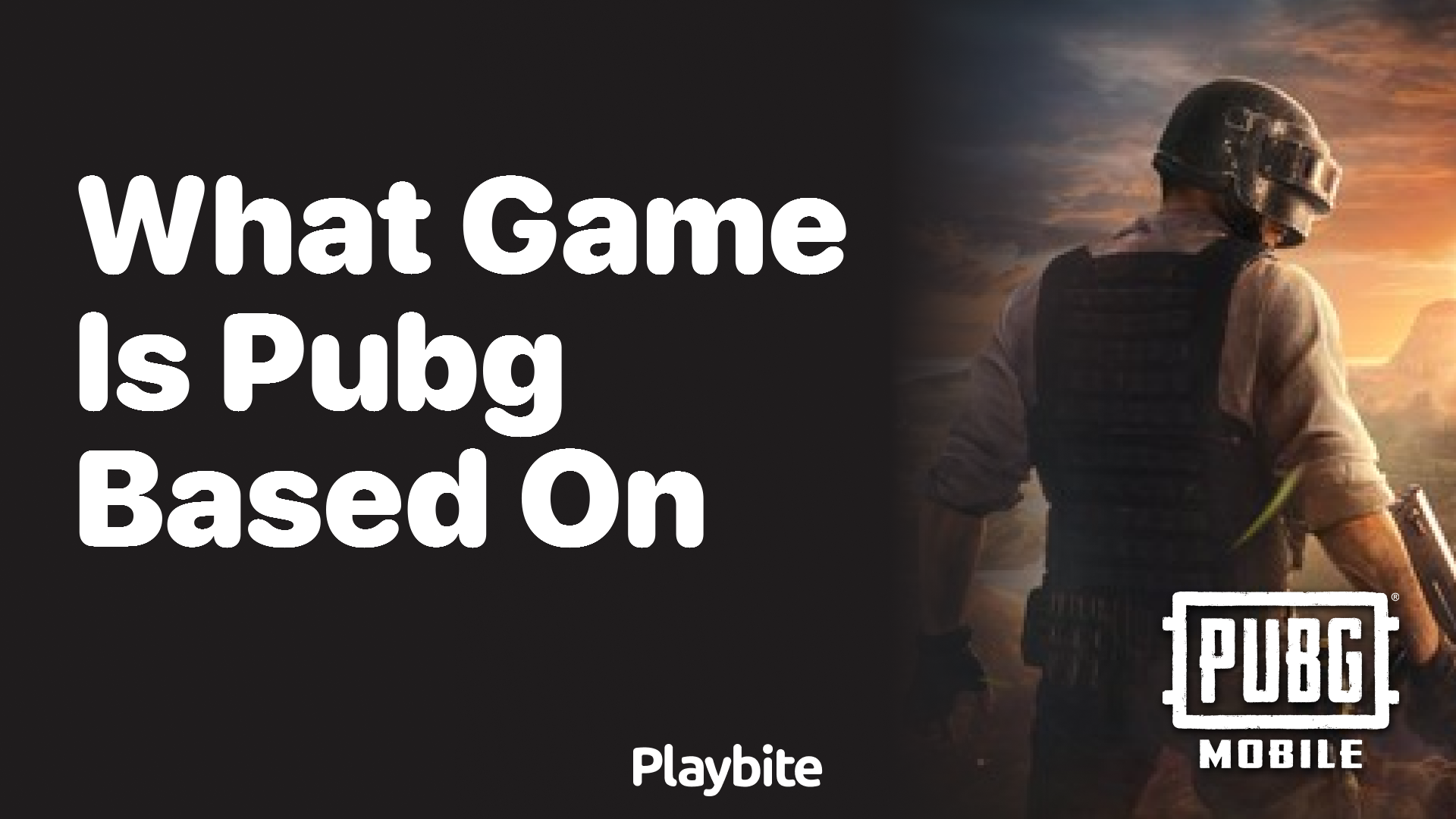 What Game is PUBG Mobile Based On?