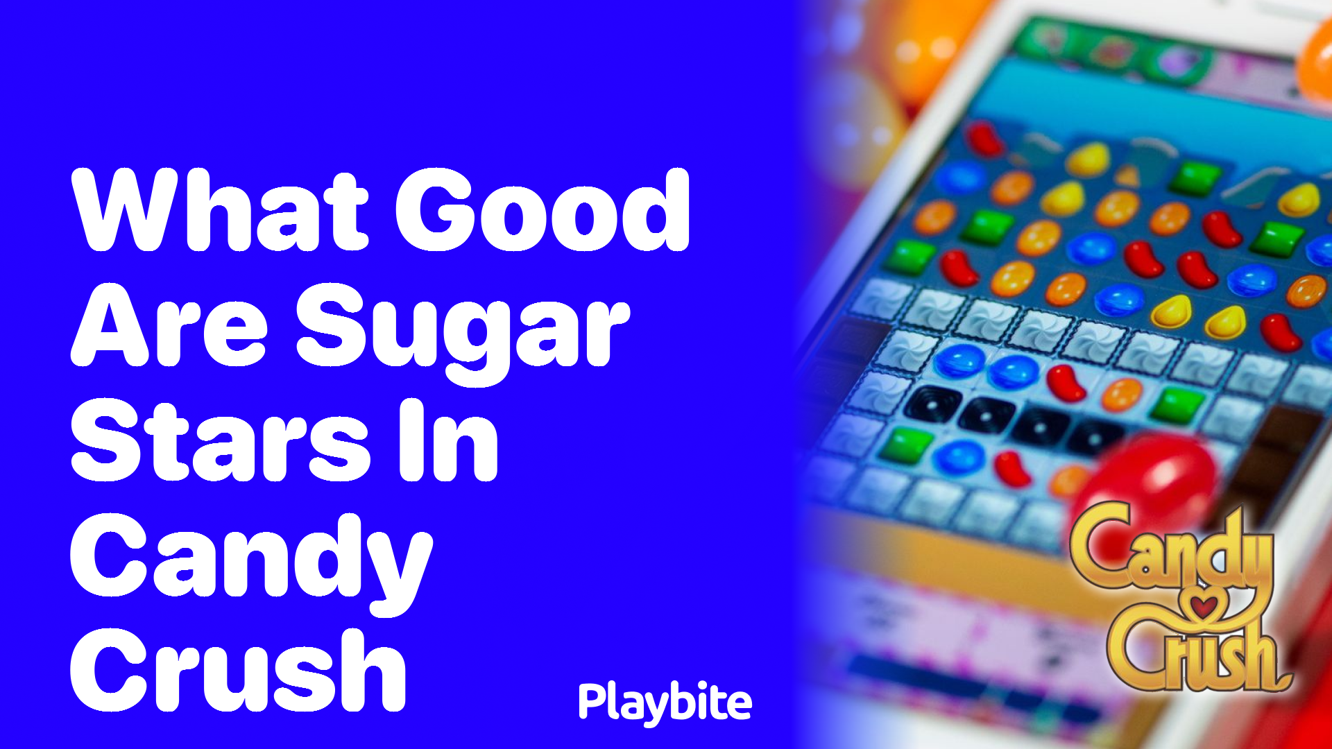 What Good Are Sugar Stars in Candy Crush?