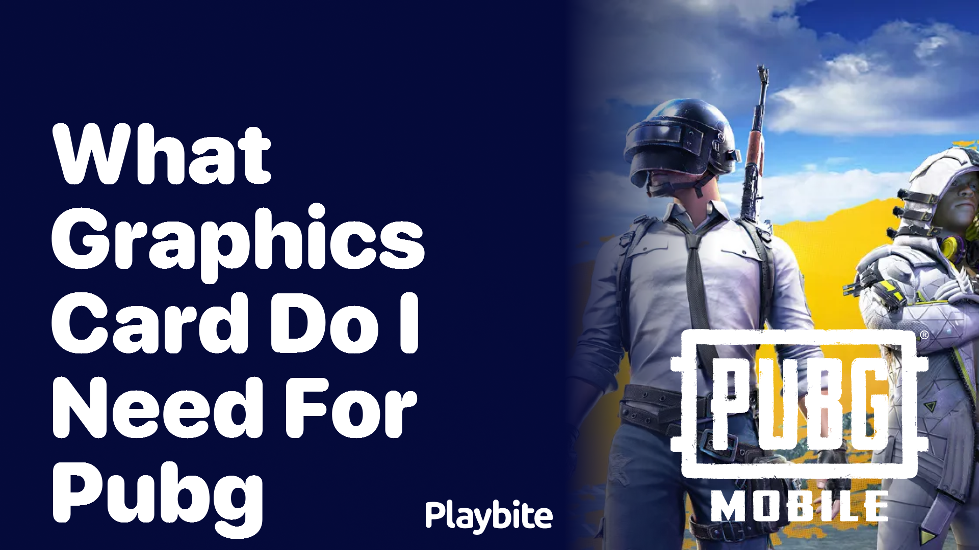 What Graphics Card Do I Need for PUBG Mobile?