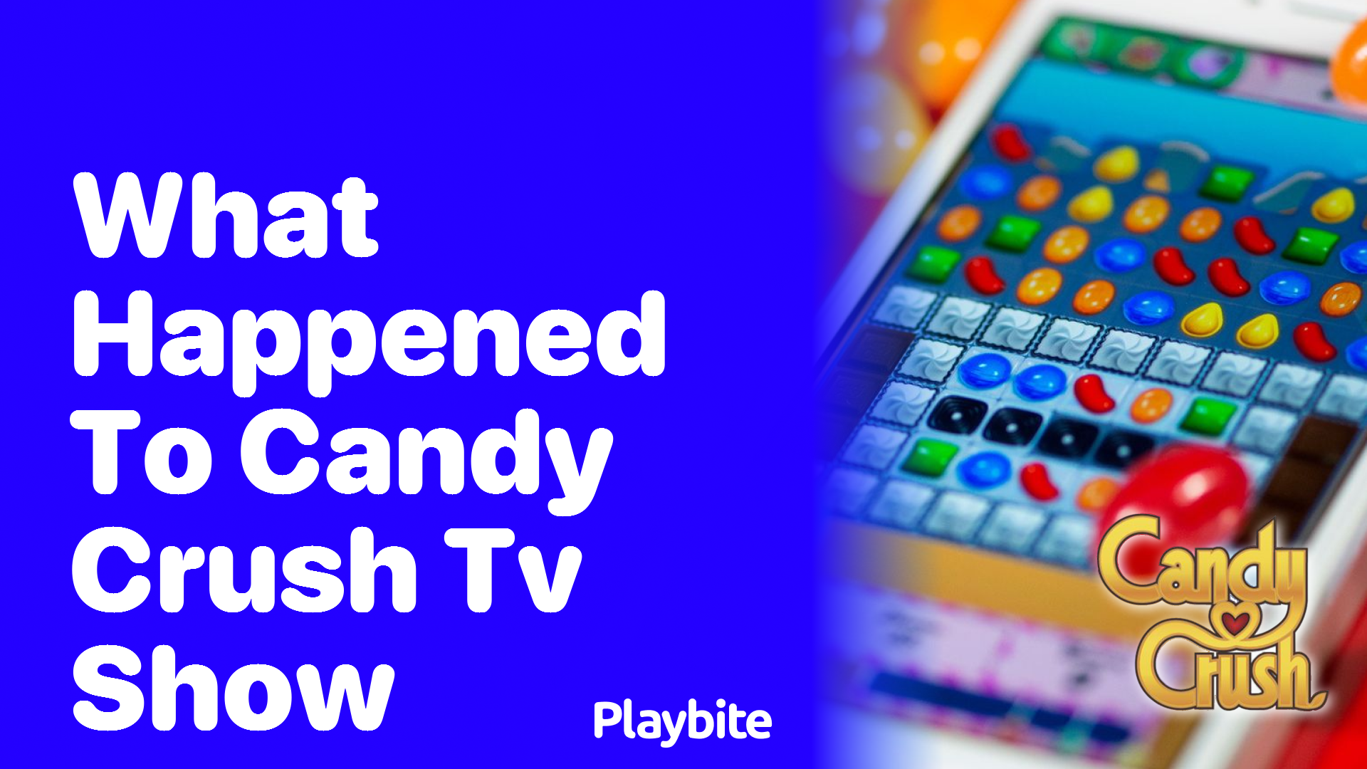 What Happened to the Candy Crush TV Show?