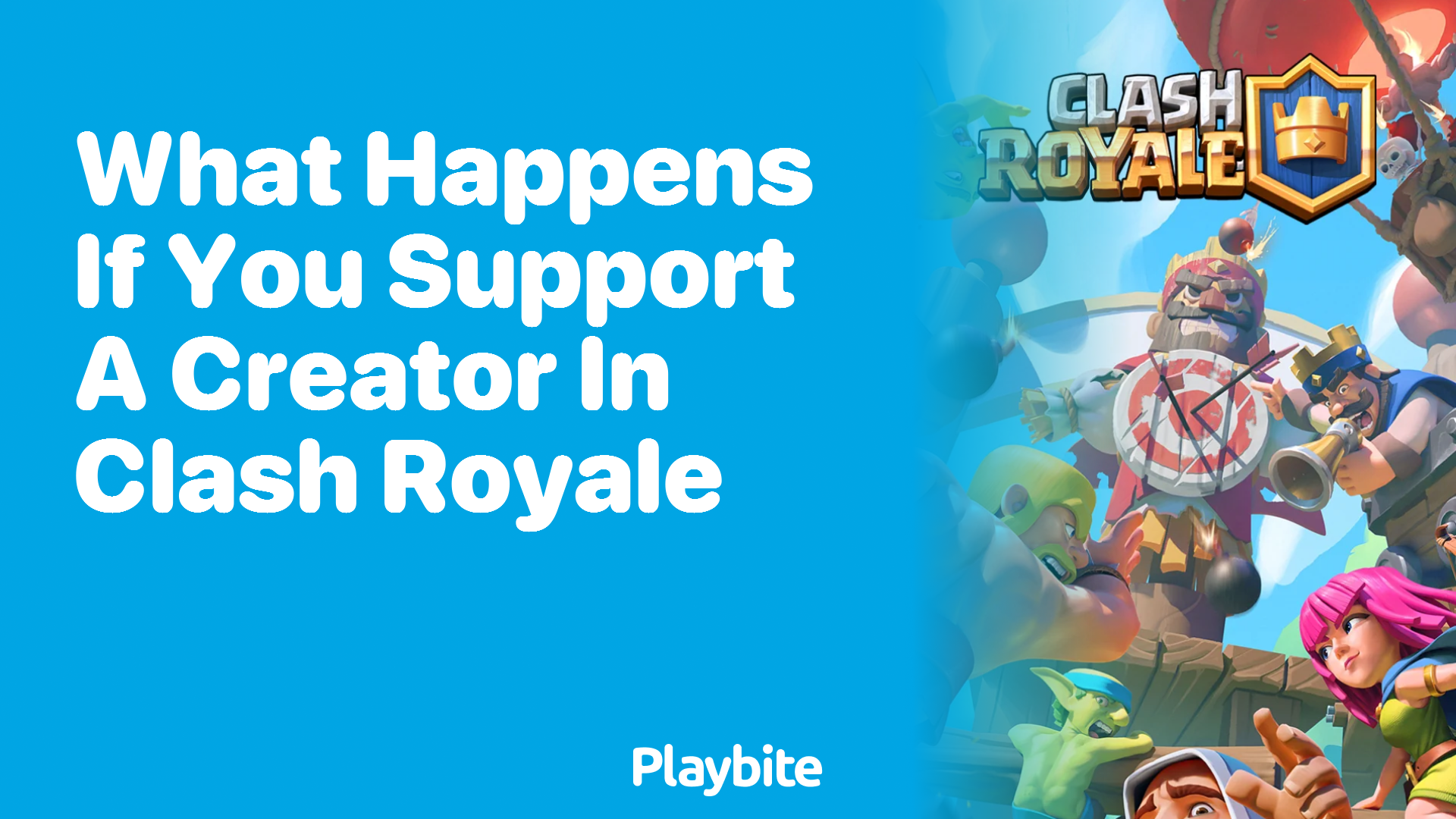 What Happens If You Support a Creator in Clash Royale?