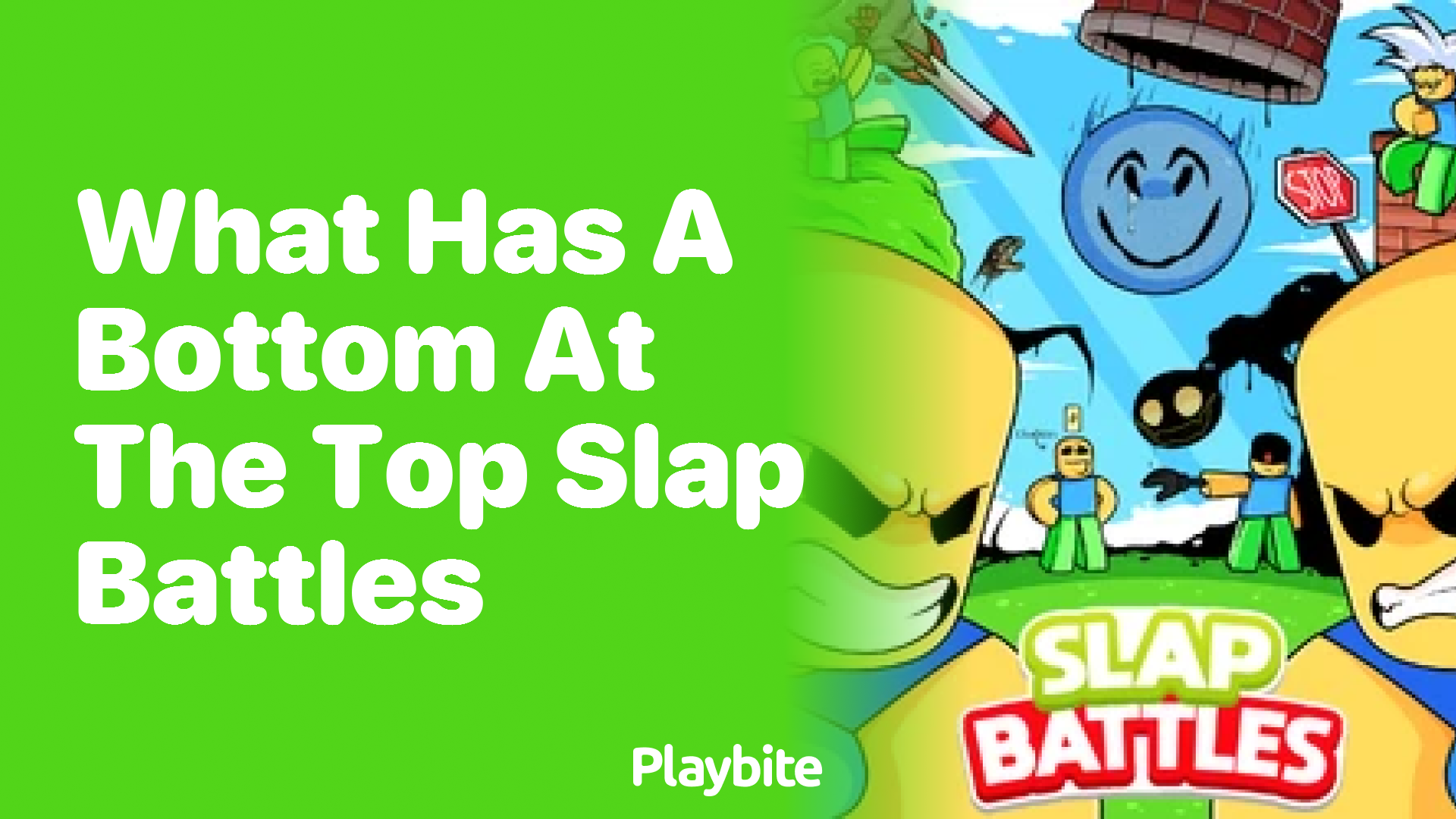 What Has a Bottom at the Top? Unraveling the Mystery in Slap Battles