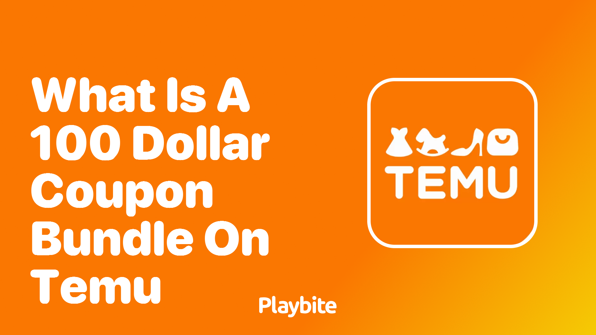 What is a $100 Coupon Bundle on Temu?