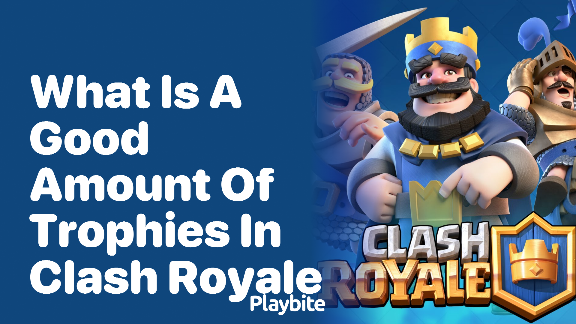 What Is a Good Amount of Trophies in Clash Royale?