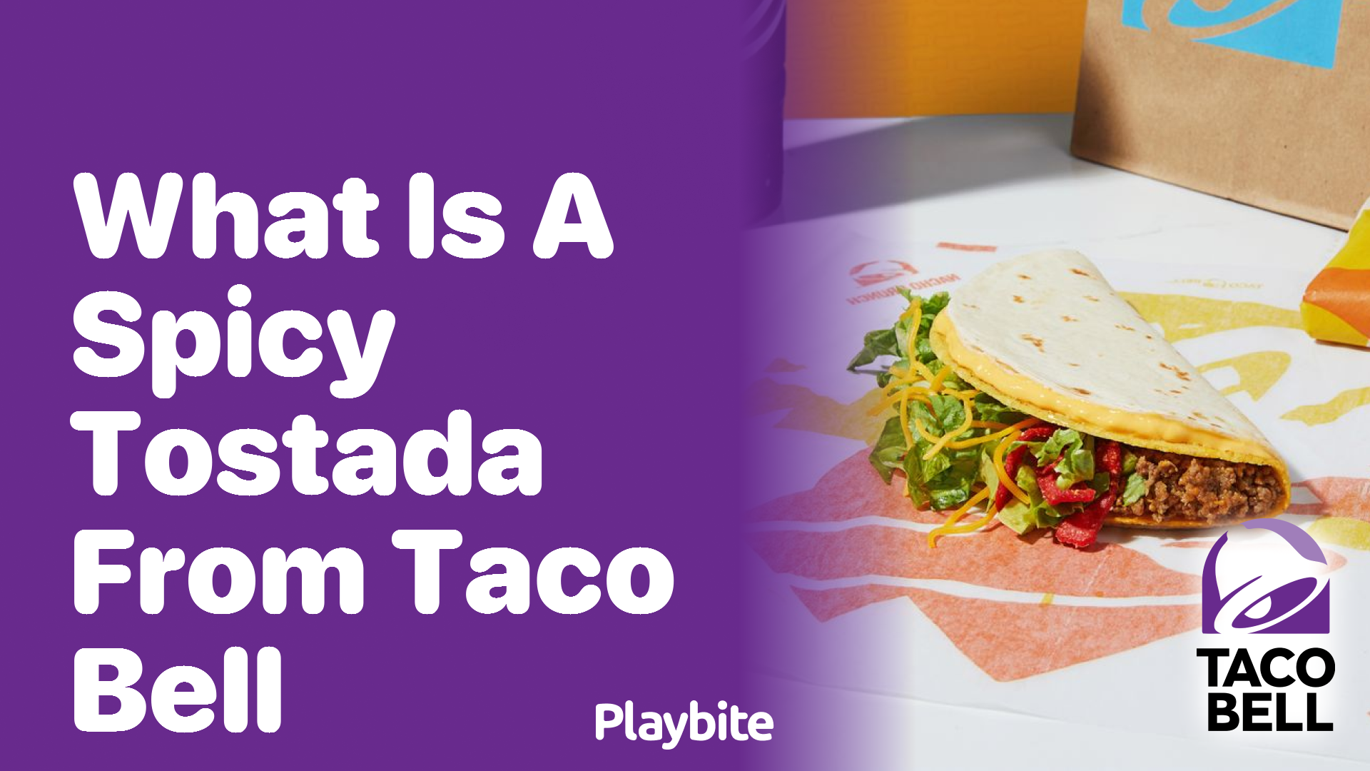 What Is a Spicy Tostada from Taco Bell?