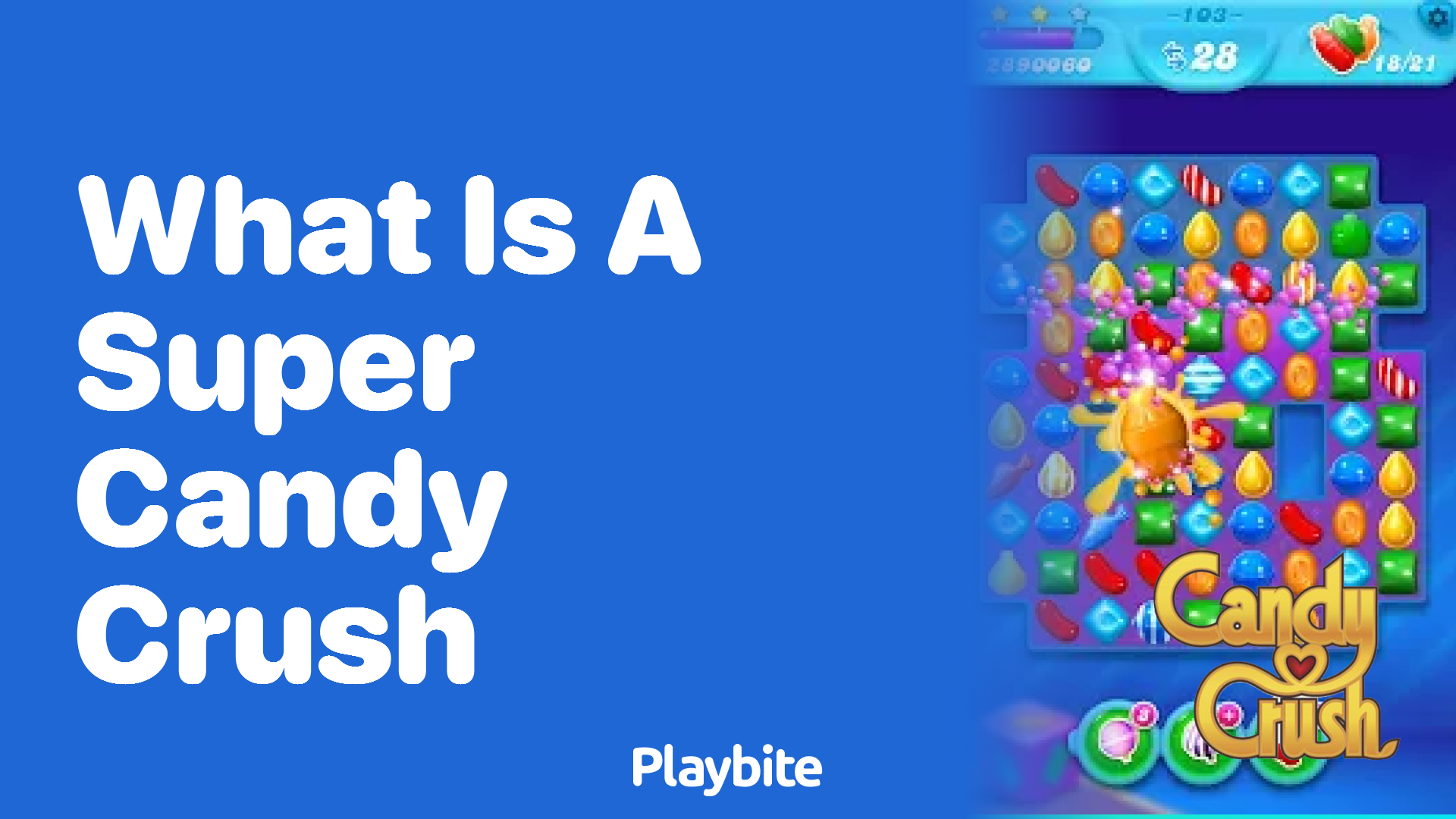 What is a Super Candy in Candy Crush?