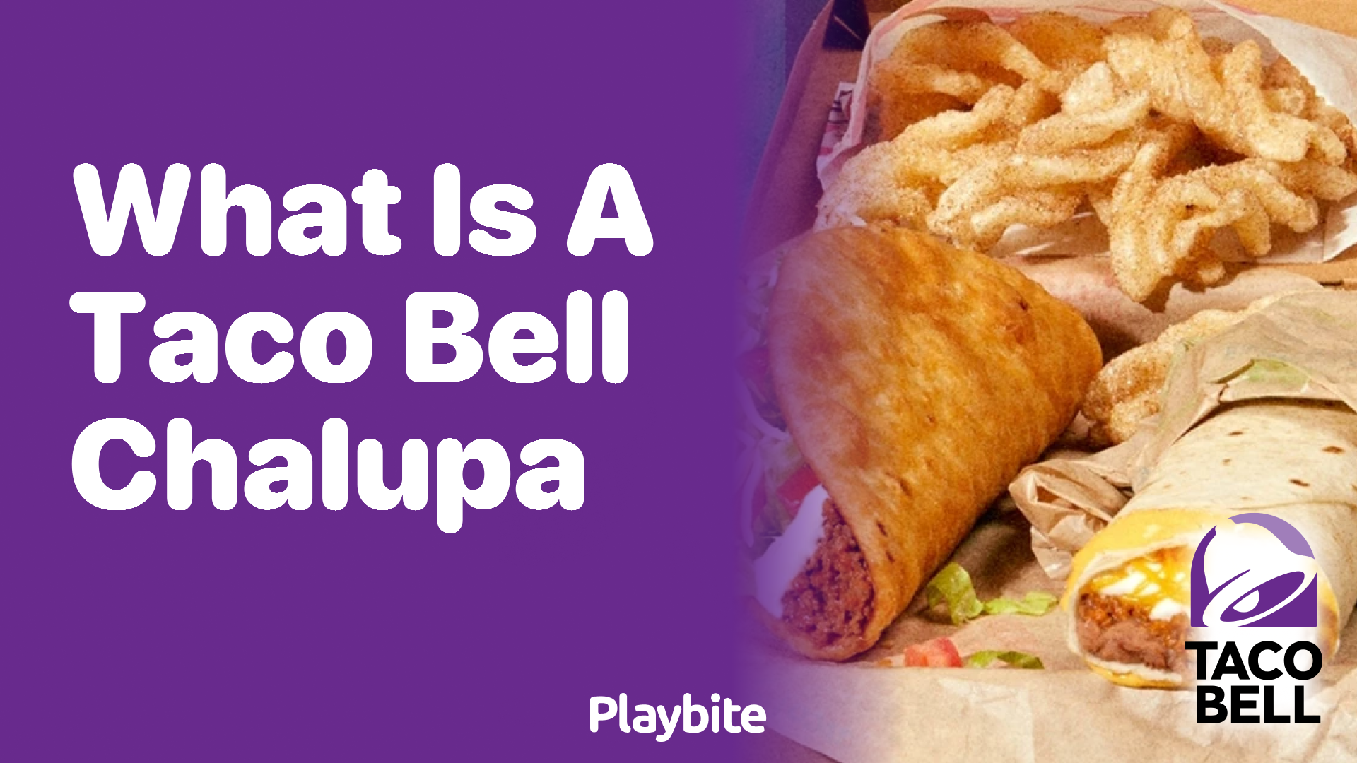 What is a Taco Bell Chalupa?