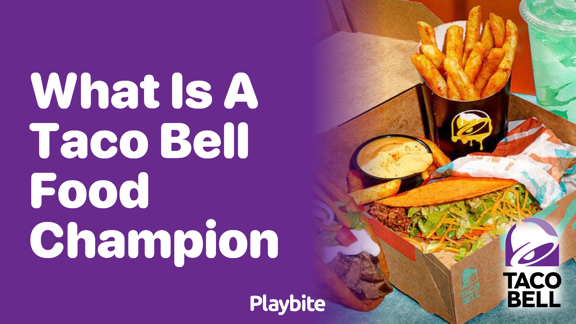 What Is a Taco Bell Food Champion? Playbite