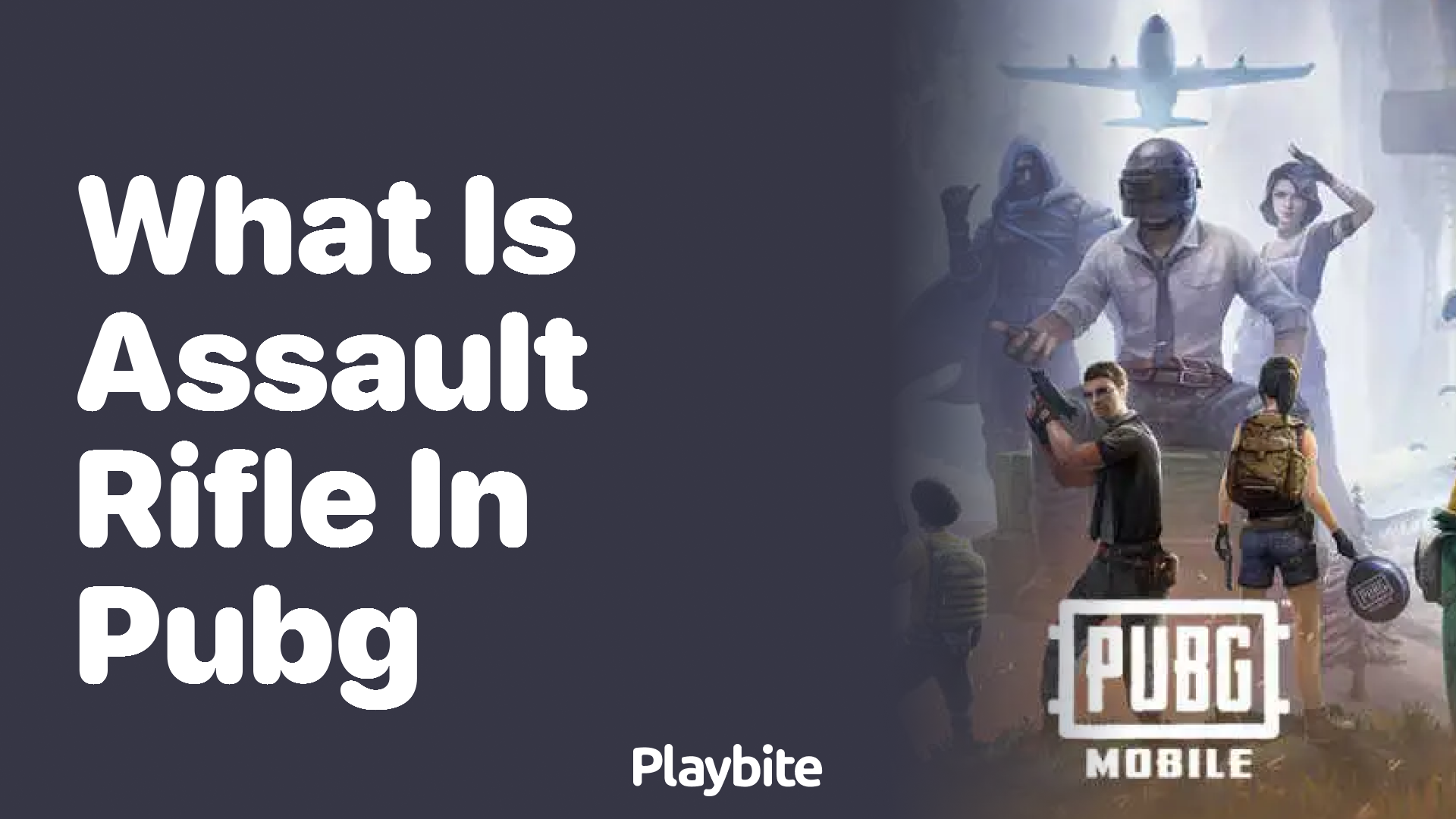 What is an Assault Rifle in PUBG?