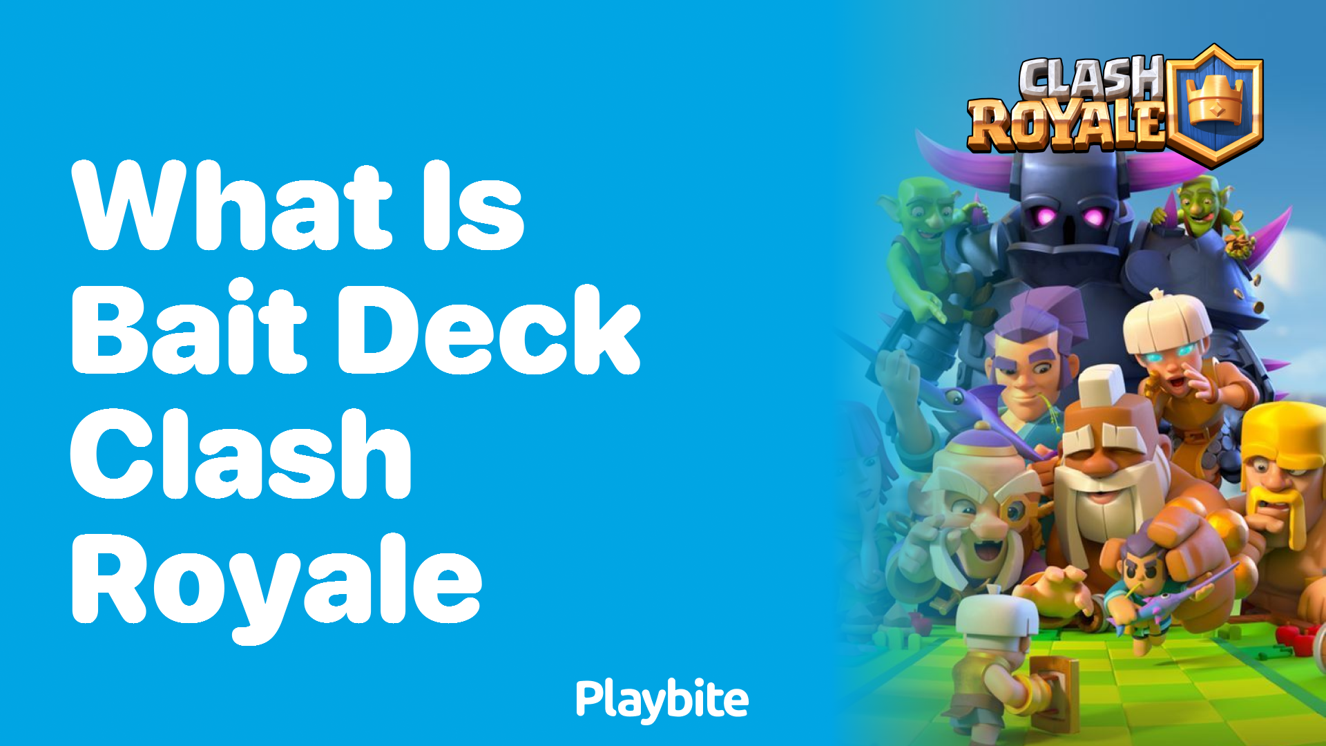 What is a Bait Deck in Clash Royale?