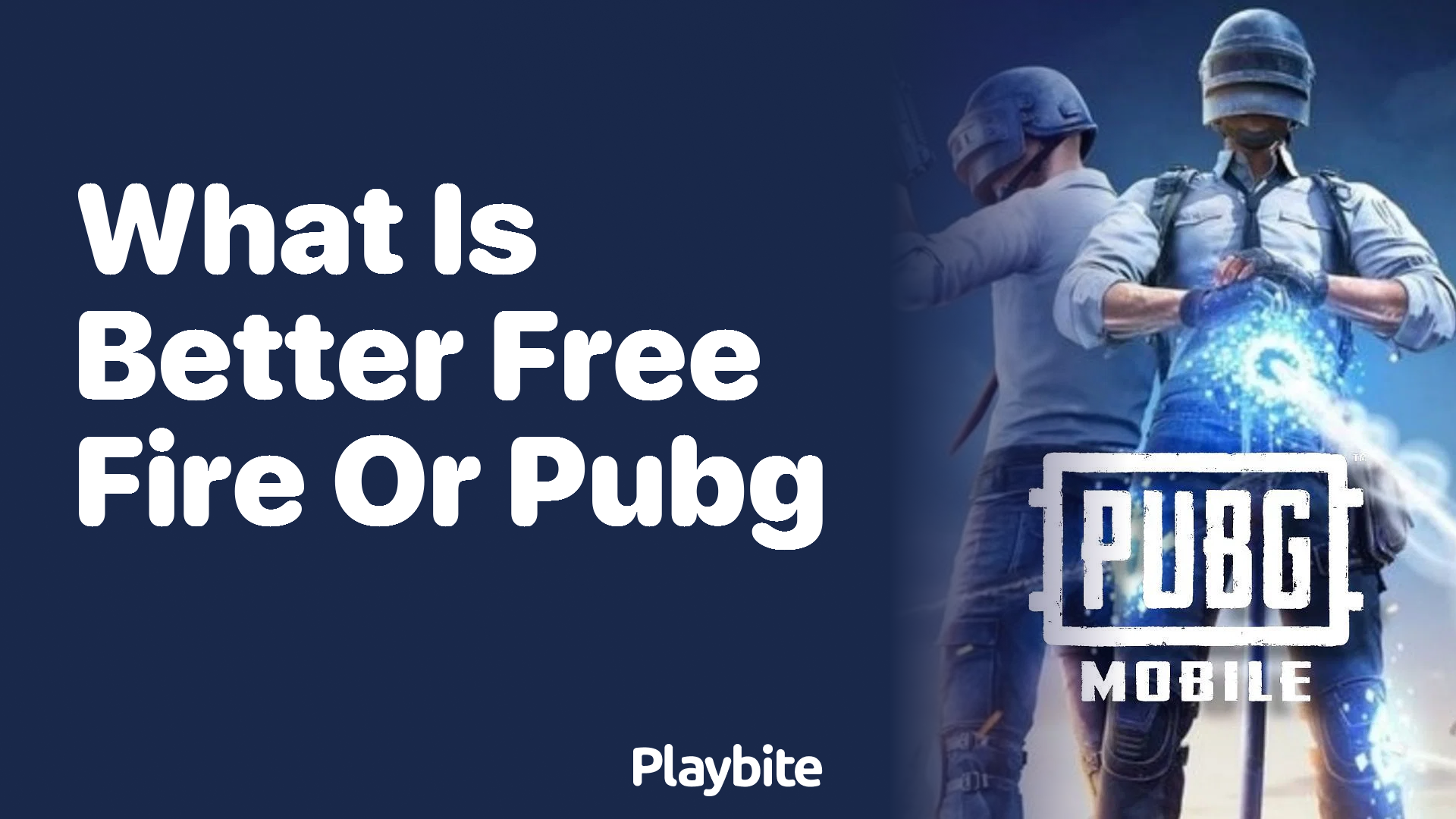 What is Better: Free Fire or PUBG?