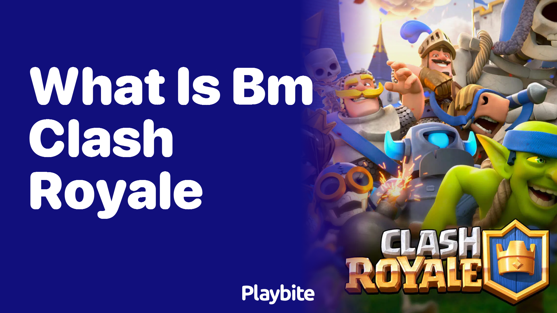 What Is BM in Clash Royale?