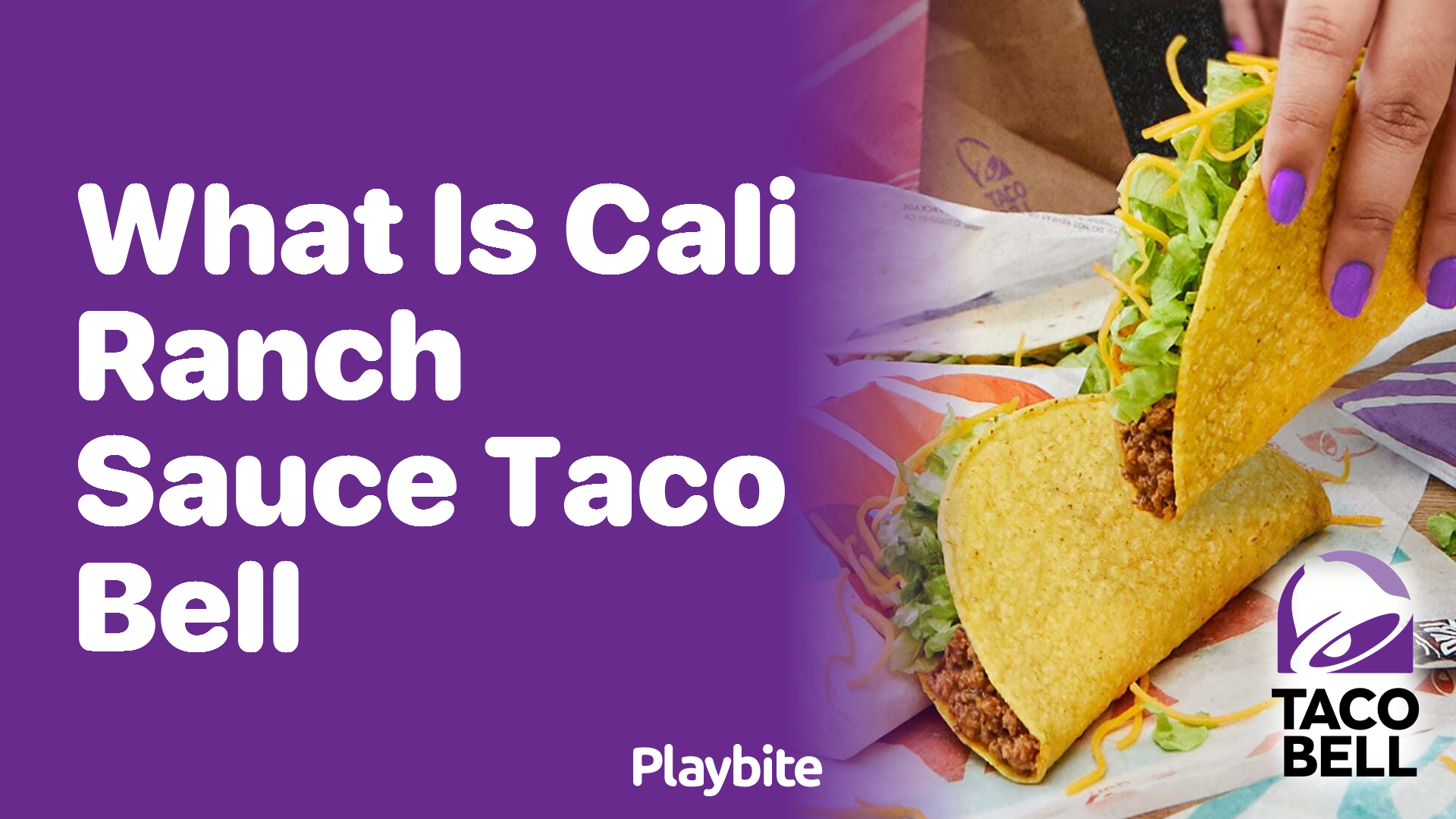 What Is Cali Ranch Sauce at Taco Bell? - Playbite