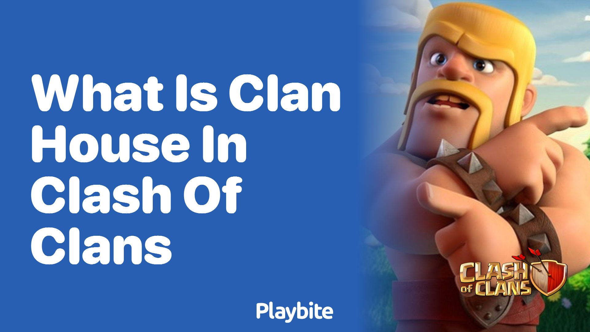 What is a Clan House in Clash of Clans?
