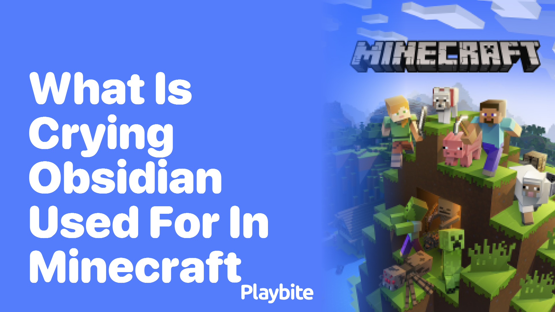 What Is Crying Obsidian Used for in Minecraft? - Playbite