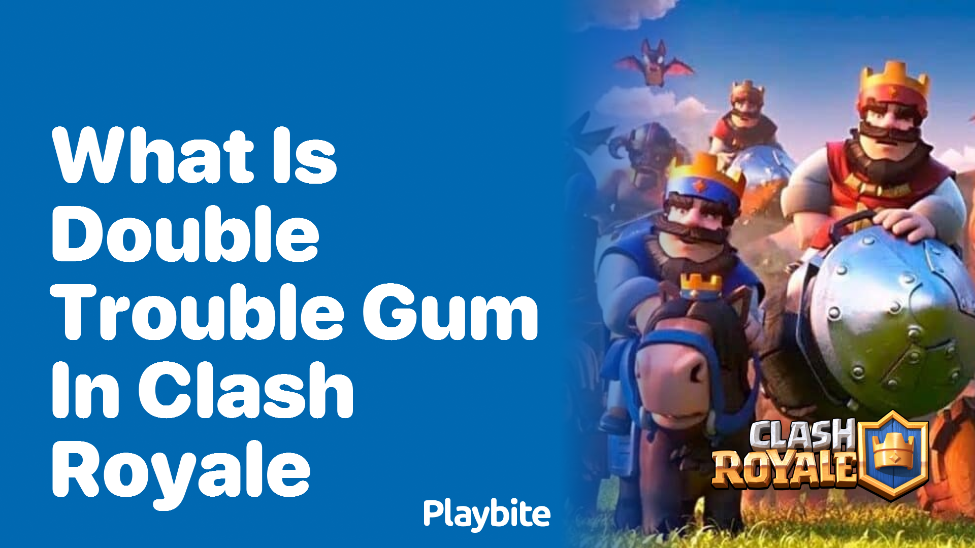 What Is Double Trouble Gum in Clash Royale?