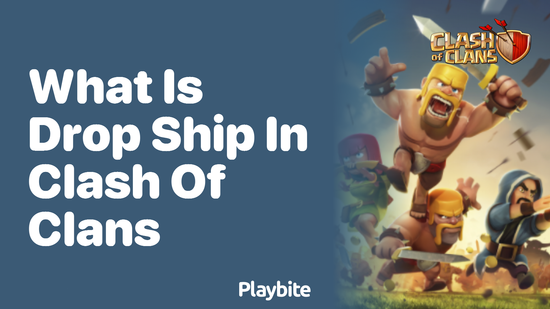 What Is a Drop Ship in Clash of Clans? Find Out Here!
